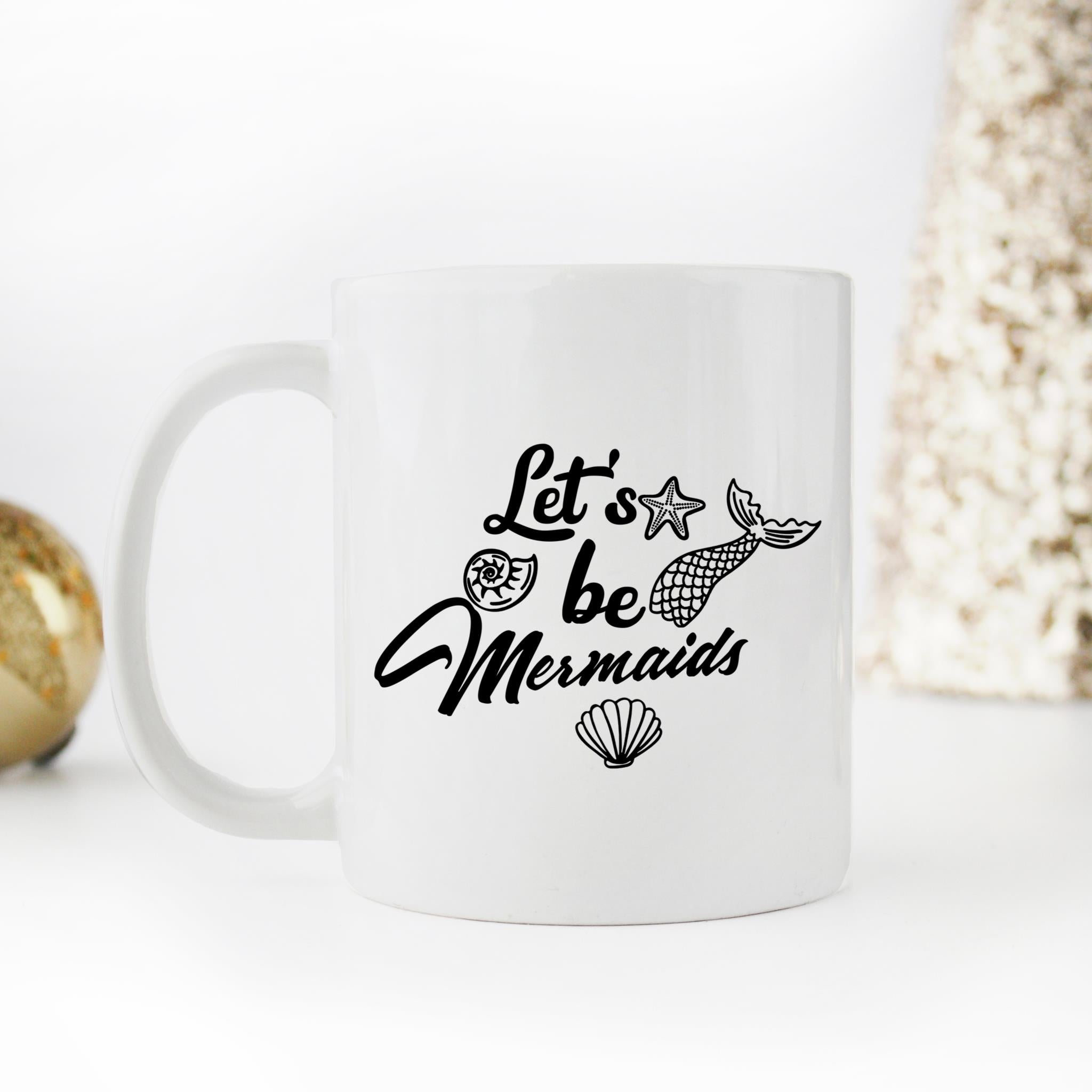 Skitongifts Coffee Mug Funny Ceramic Novelty Let's Be Mer Maids mQEh6Dj