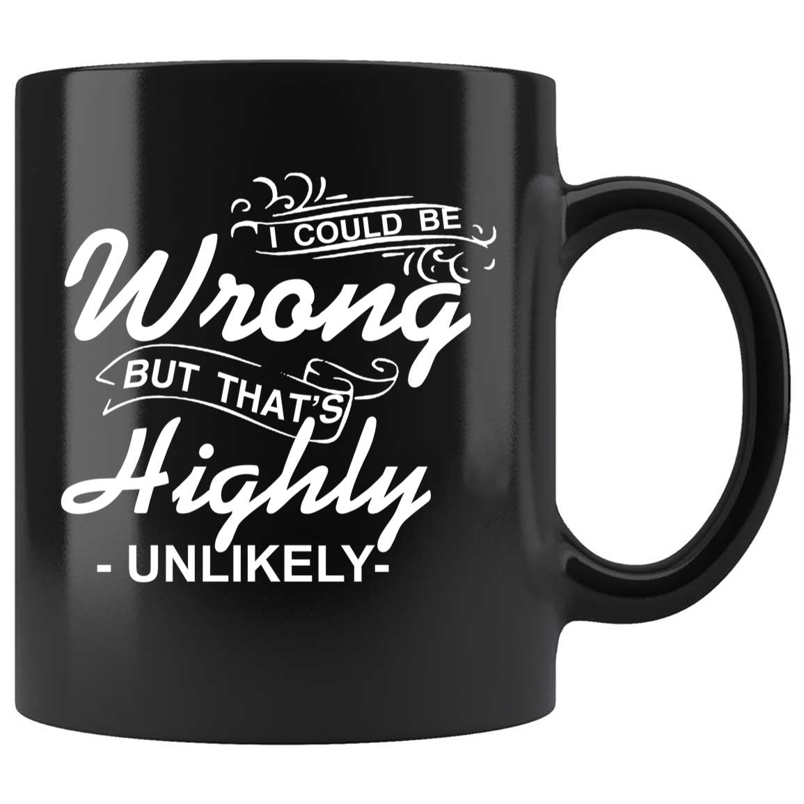 Skitongifts Coffee Mug Funny Ceramic Novelty I Could Be Wrong But That’s Highly Unlikely Sarcastic Gift, Funny Mug For Coworker, Friend, Work, Boss 3UnszPN
