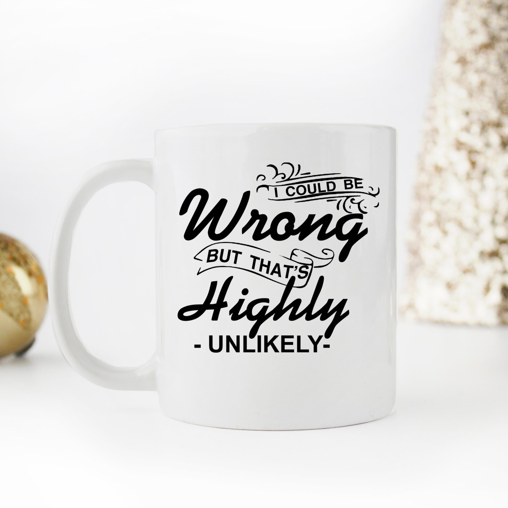 Skitongifts Coffee Mug Funny Ceramic Novelty I Could Be Wrong But That’s Highly Unlikely Sarcastic Gift, Funny Mug For Coworker, Friend, Work, Boss 3UnszPN