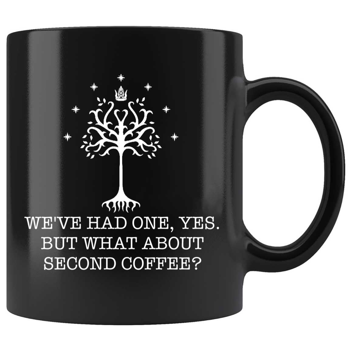 Skitongifts Coffee Mug Funny Ceramic Novelty We've Had One, Yes. What About Second Coffee fu4tgDb