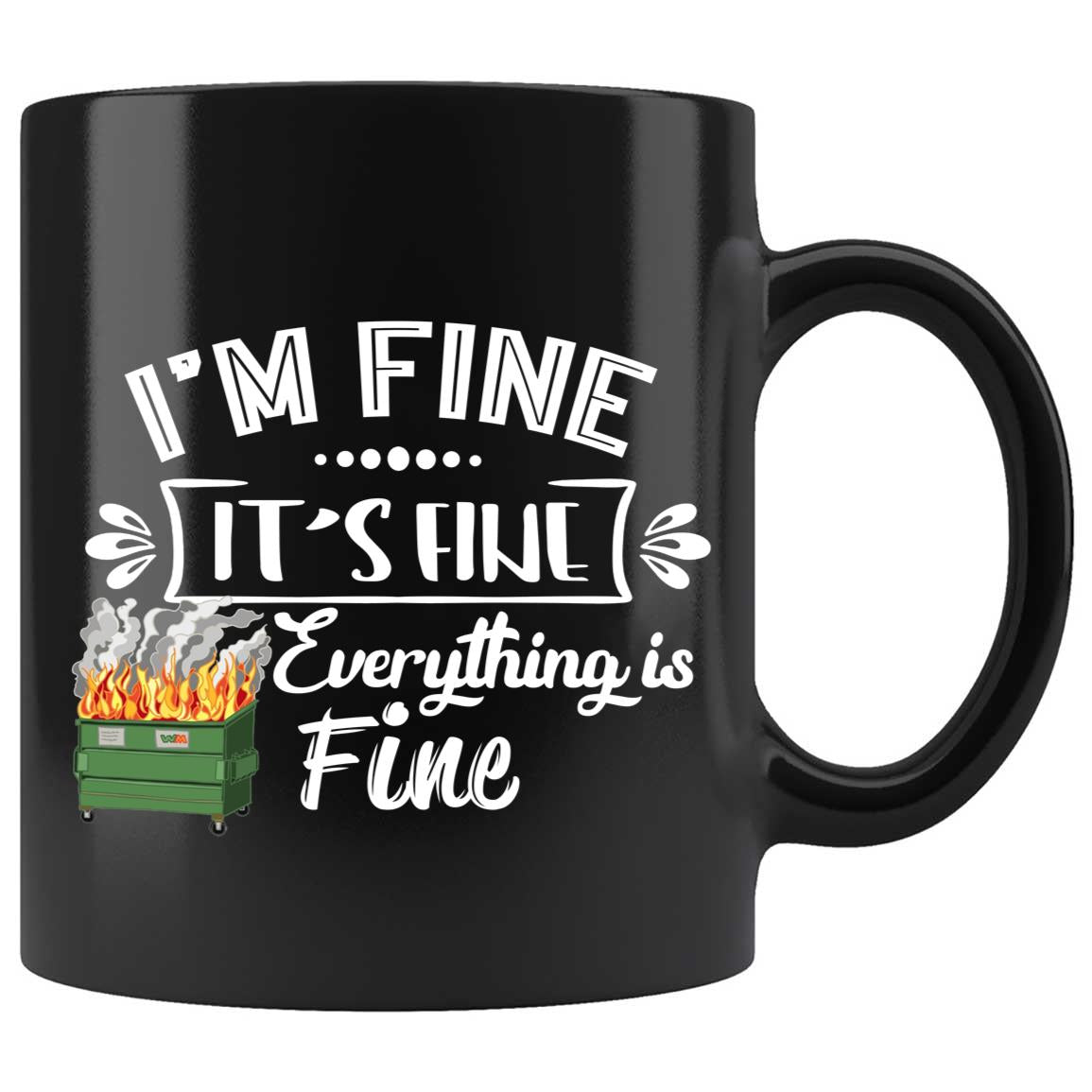 Skitongifts Coffee Mug Funny Ceramic Novelty I'm Fine, It's Fine, Everything Is Fine 4YgRZ43