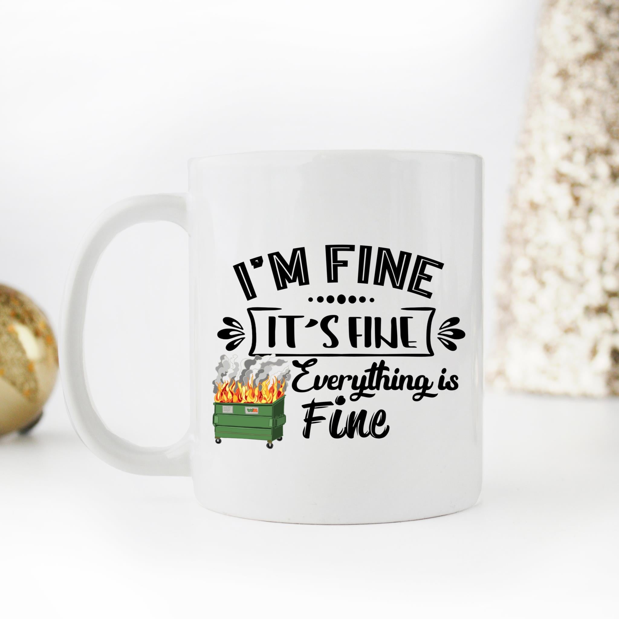 Skitongifts Coffee Mug Funny Ceramic Novelty I'm Fine, It's Fine, Everything Is Fine 4YgRZ43