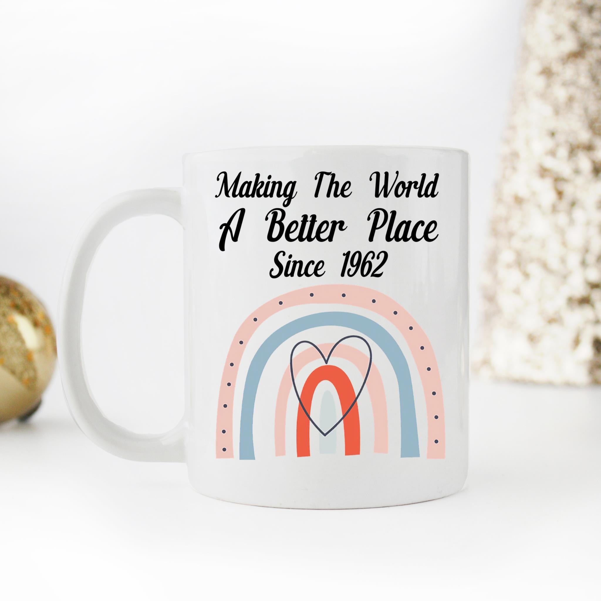 Skitongifts Coffee Mug Funny Ceramic Novelty Birthday Gifts For Women - Making The World A Better Place Since 1962 Birthday, Coffee Mug 1962 Rainbow RkHNimc