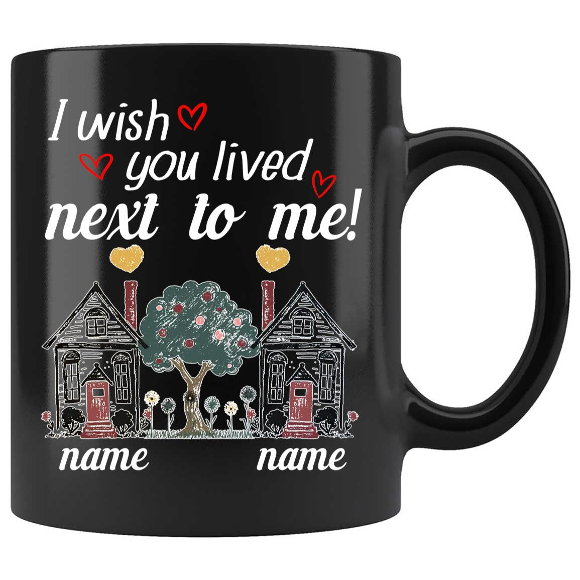 Skitongifts Coffee Mug Funny Ceramic Novelty I Wish You Lived Next To Me, Personalized Best Friend Gifts For Long Distance Friendship Bestie Bff Sisters Custom Name h62rrjB