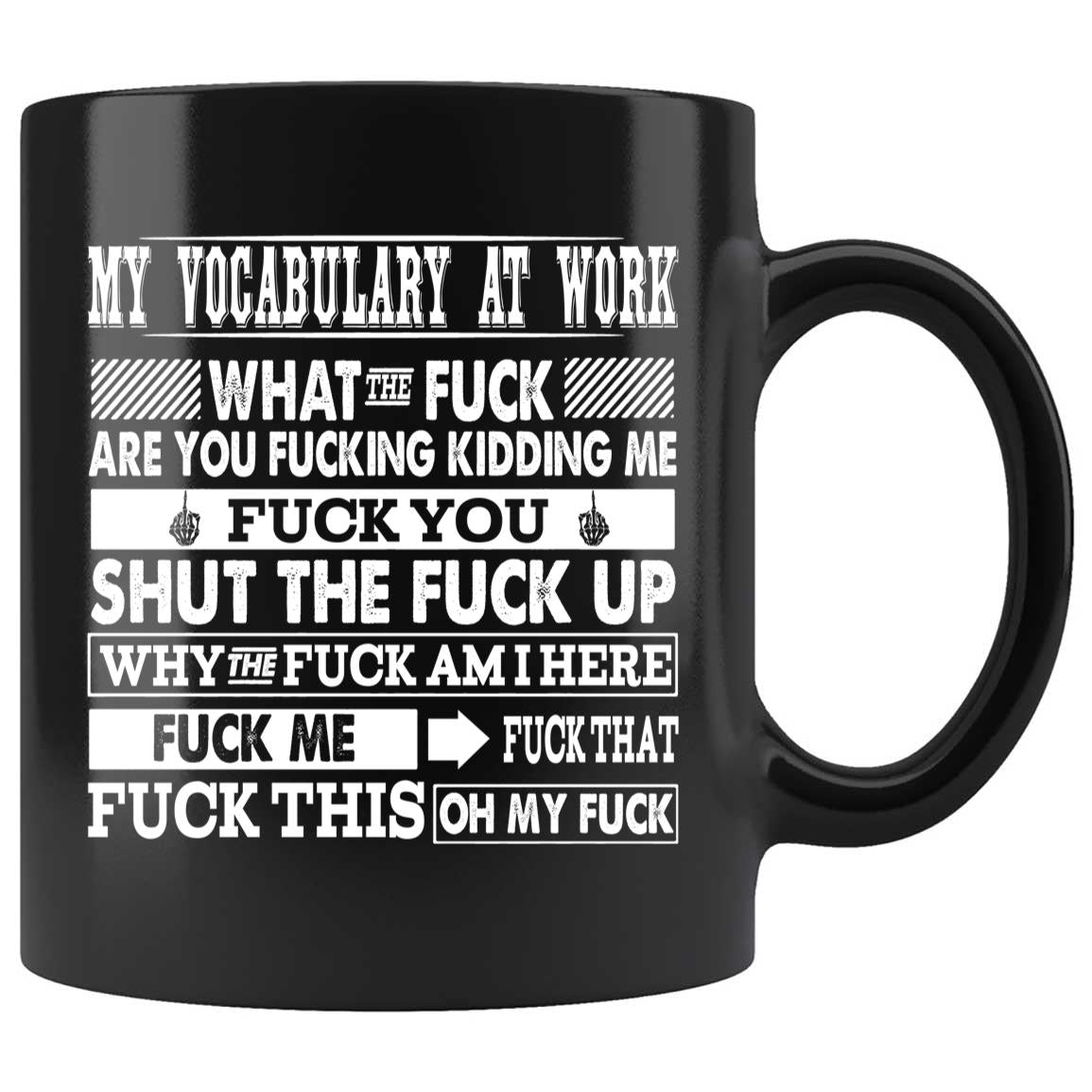 Skitongifts Coffee Mug Funny Ceramic Novelty My Vocabulary At Work What The Fuck Are You Fucking Kidding Me RUJXsgx