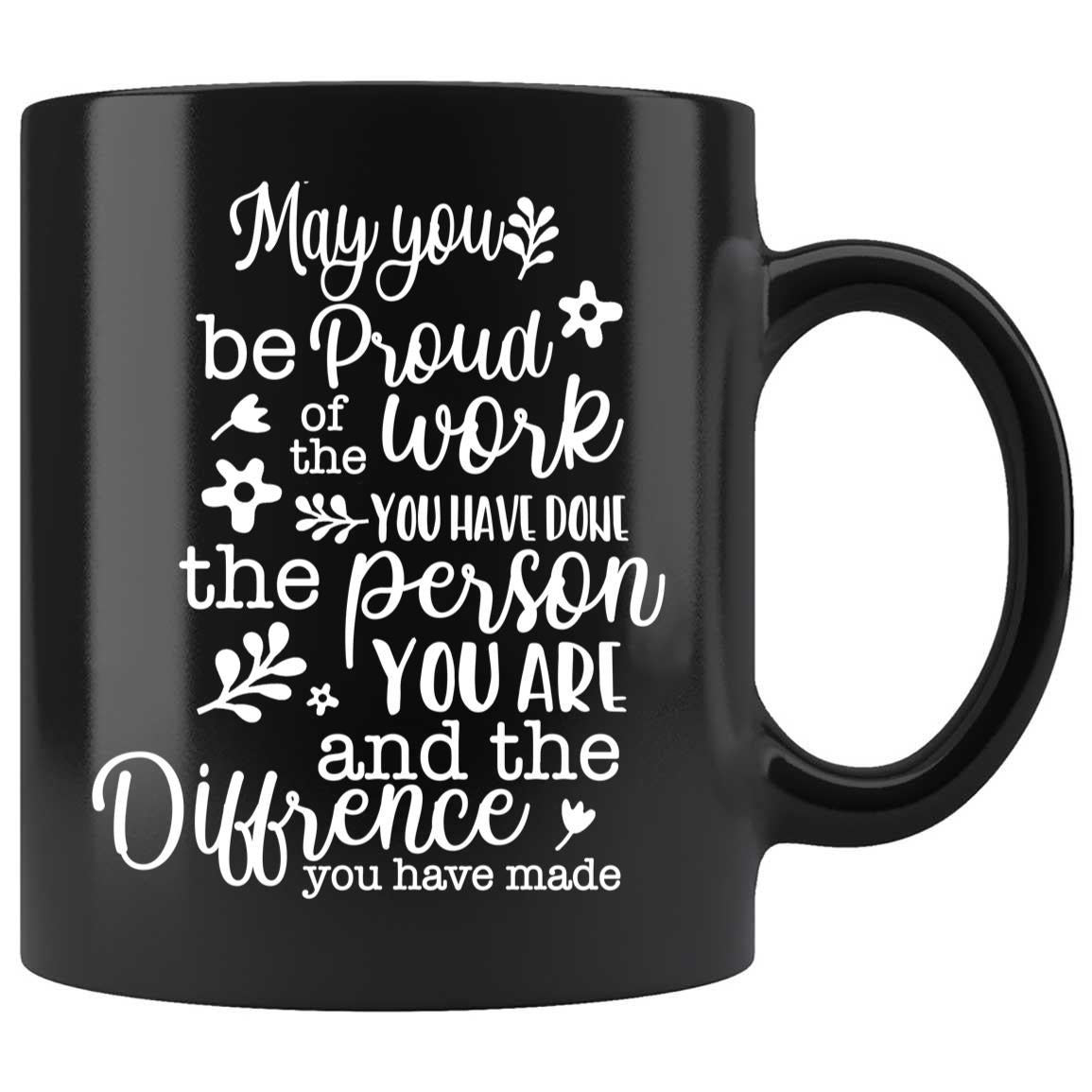 Skitongifts Coffee Mug Funny Ceramic Novelty Personalized Retirement Happy, May You Be Proud Of The Work You Have Done, You Have Made-A JpLomzT