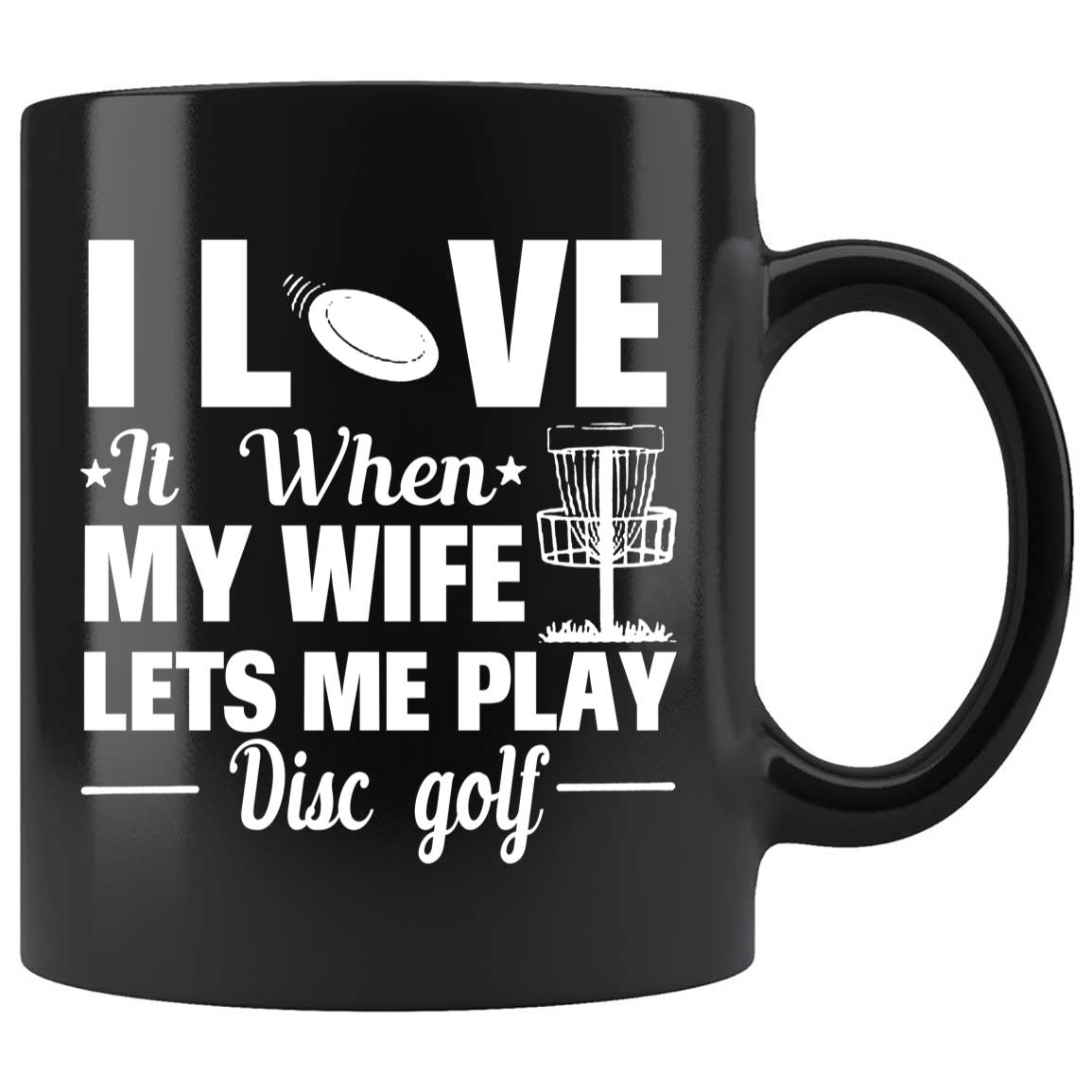 Skitongifts Coffee Mug Funny Ceramic Novelty I Love It When My Wife Lets Me Play Disc Golf pEvPNoJ