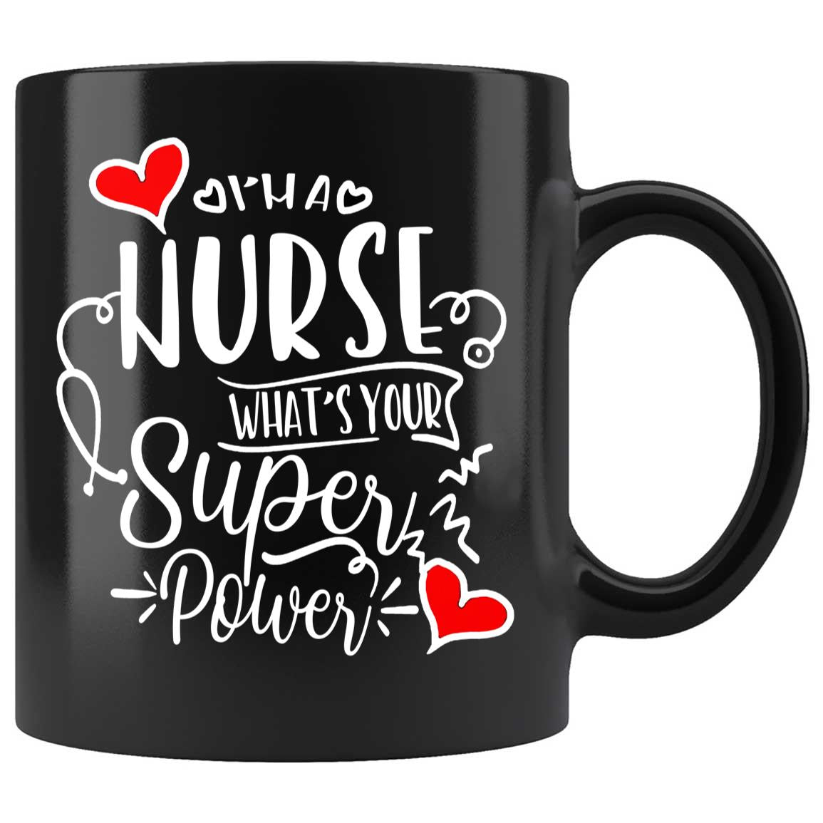 Skitongifts Coffee Mug Funny Ceramic Novelty I'm A Nurse What's Your Superpower 9CMRxHk