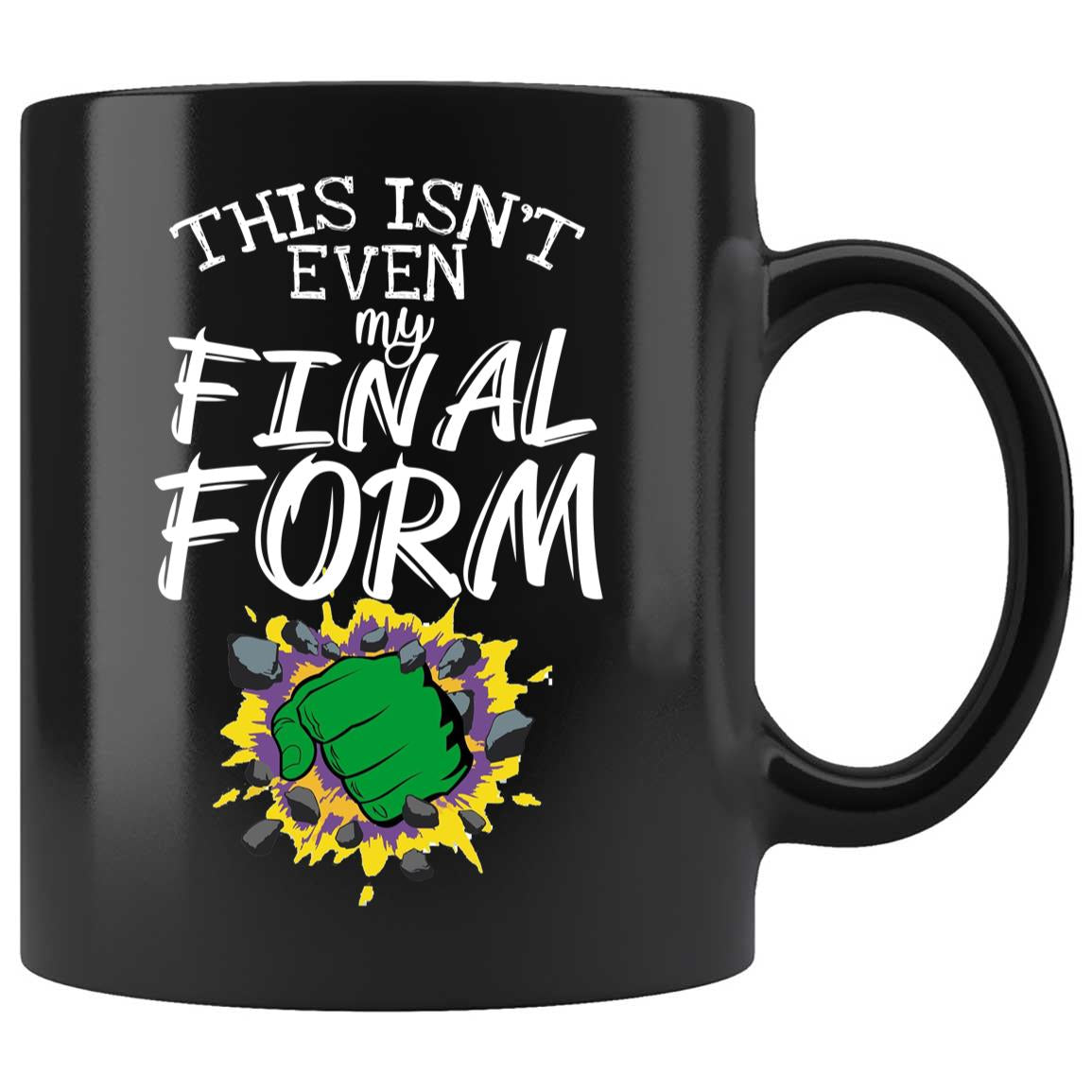 Skitongifts Coffee Mug Funny Ceramic Novelty This Isn't Even My Final Form Zb1lJtg