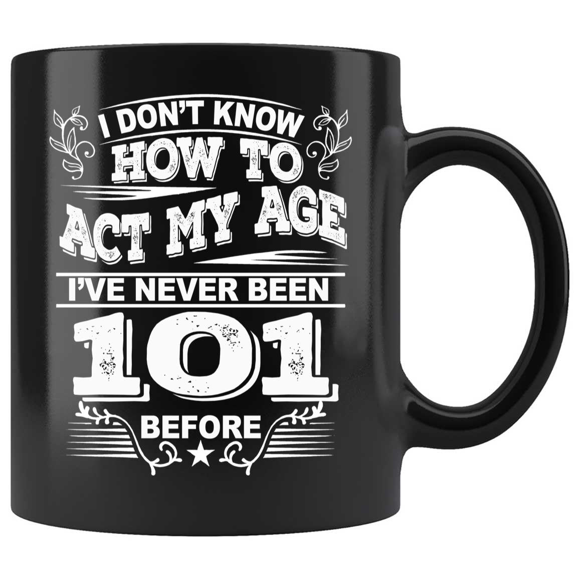 Skitongifts Coffee Mug Funny Ceramic Novelty 101 Year Old Birthday Gifts I've Never Been wbAb7Nh
