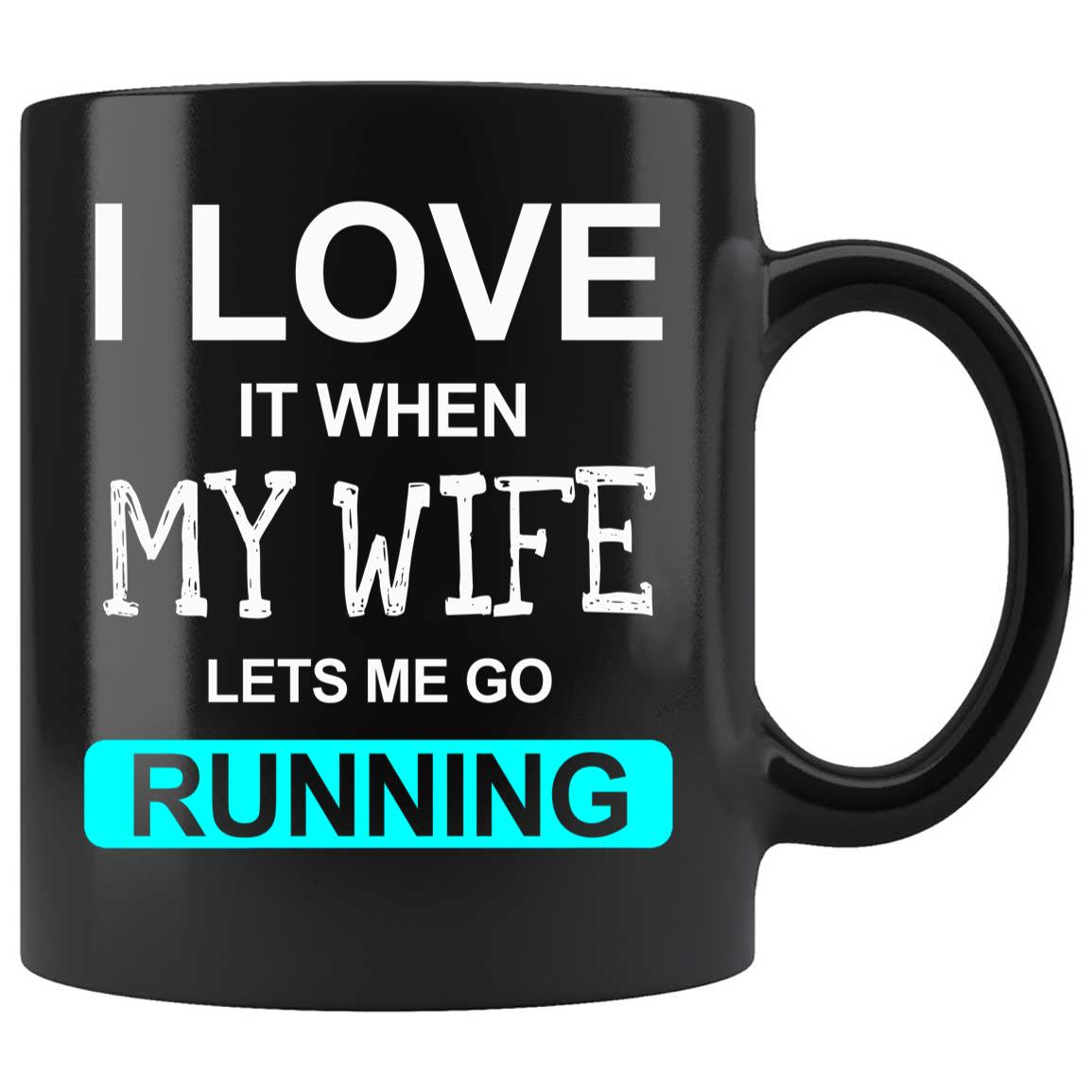 Skitongifts Coffee Mug Funny Ceramic Novelty I It When Love My Wife Let Me Running Rkj8ZLC