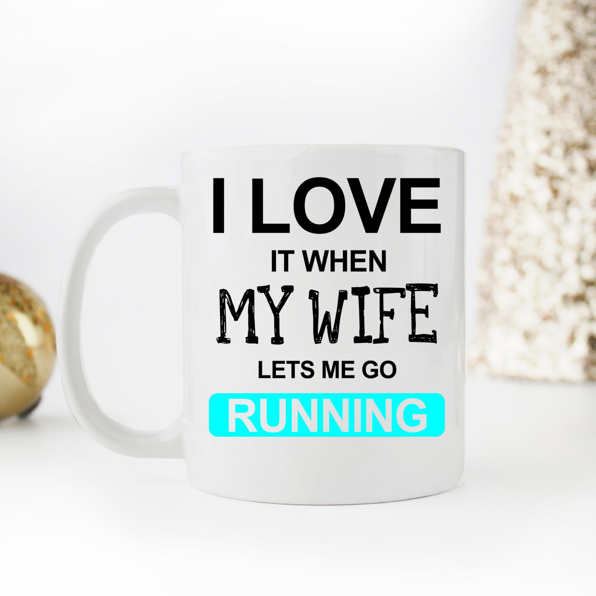 Skitongifts Coffee Mug Funny Ceramic Novelty I It When Love My Wife Let Me Running Rkj8ZLC