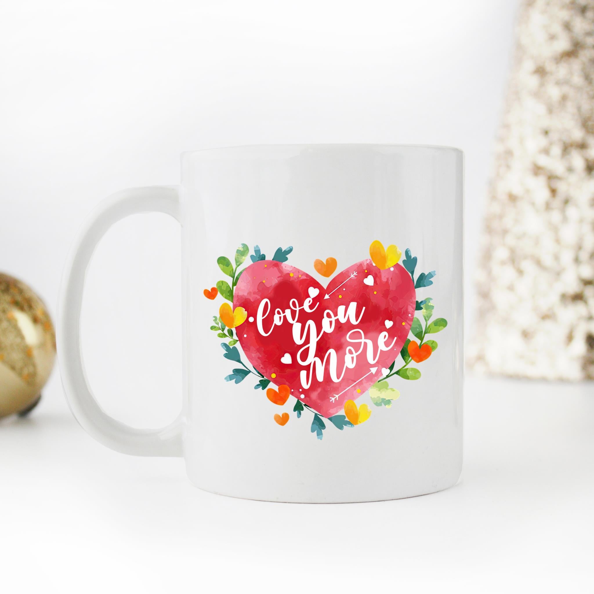Skitongifts Coffee Mug Funny Ceramic Novelty Love You More WDrVl9J