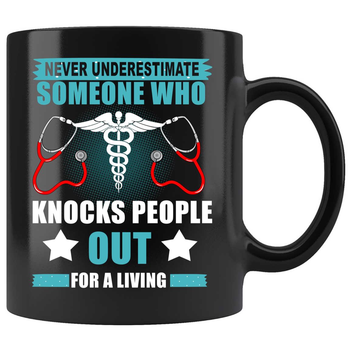 Skitongifts Coffee Mug Funny Ceramic Novelty Never Underestimate Someone Who Knocks People Out For A Living w1AgsHE