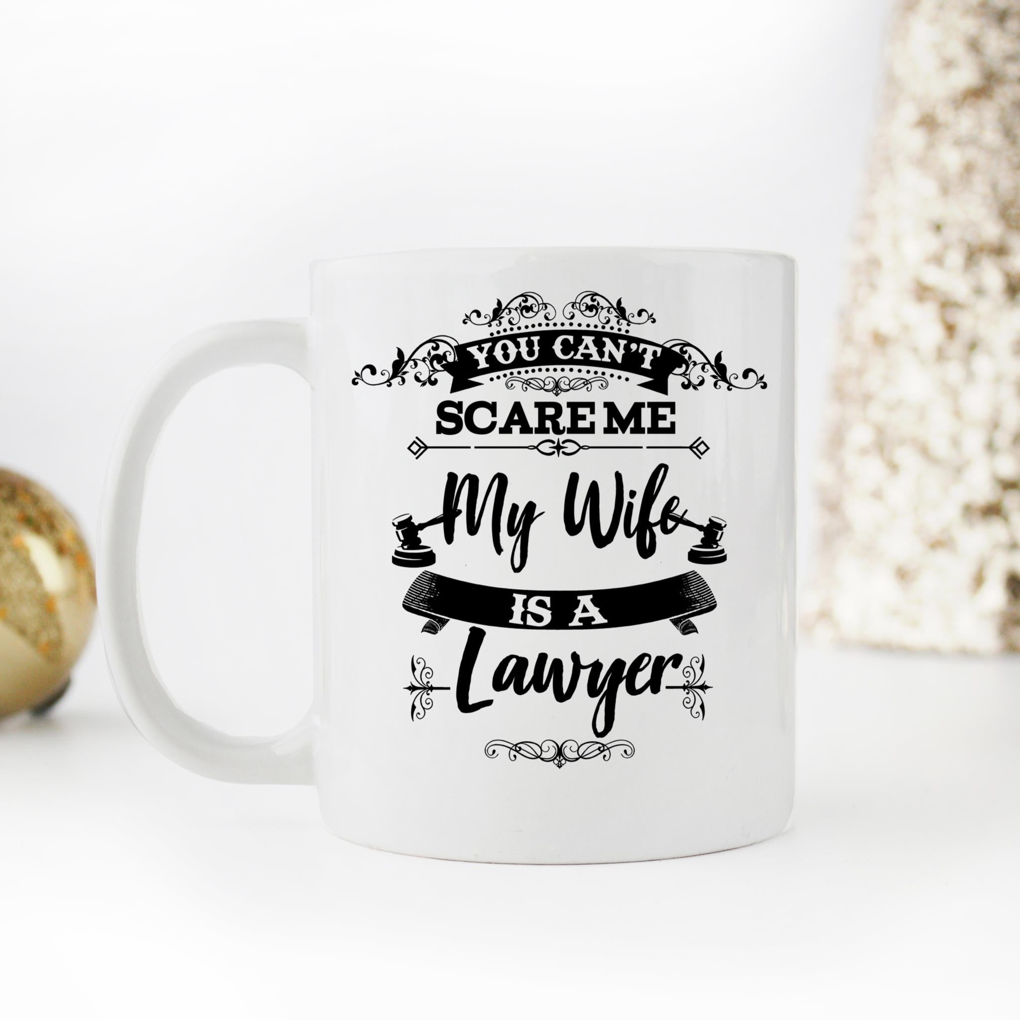 Skitongifts Coffee Mug Funny Ceramic Novelty You Can't Scare Me My Wife Is A Lawyer PJX8ZLf