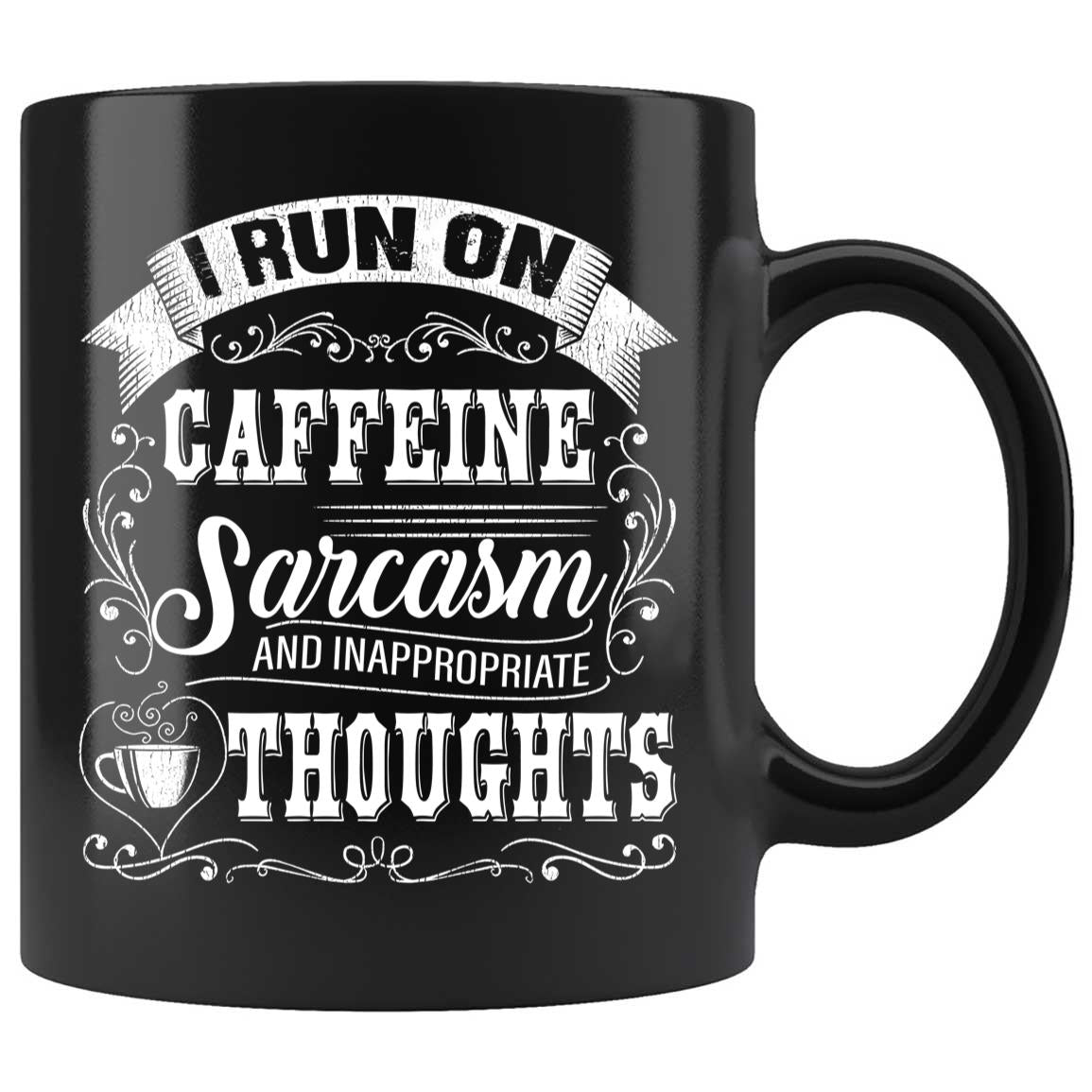 Skitongifts Coffee Mug Funny Ceramic Novelty I Run On Caffeine Sarcasm And Inappropriate Thoughts gXPR88y