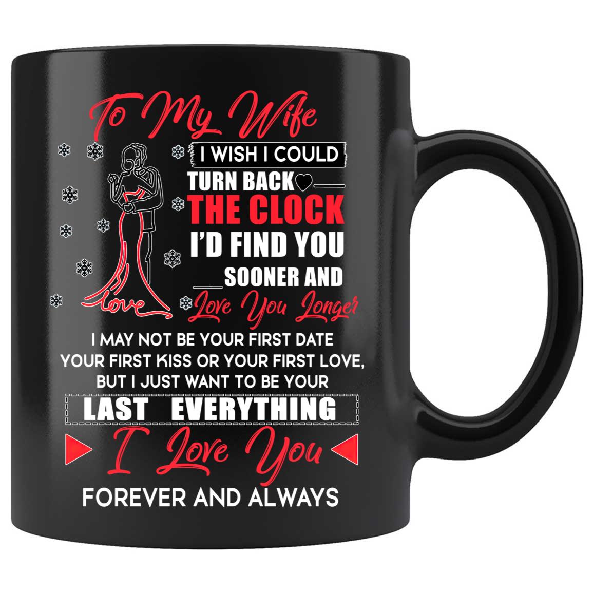 Skitongifts Coffee Mug Funny Ceramic Novelty  To My Wife I Wish I Could Turn Back The Clock 4qngS1g