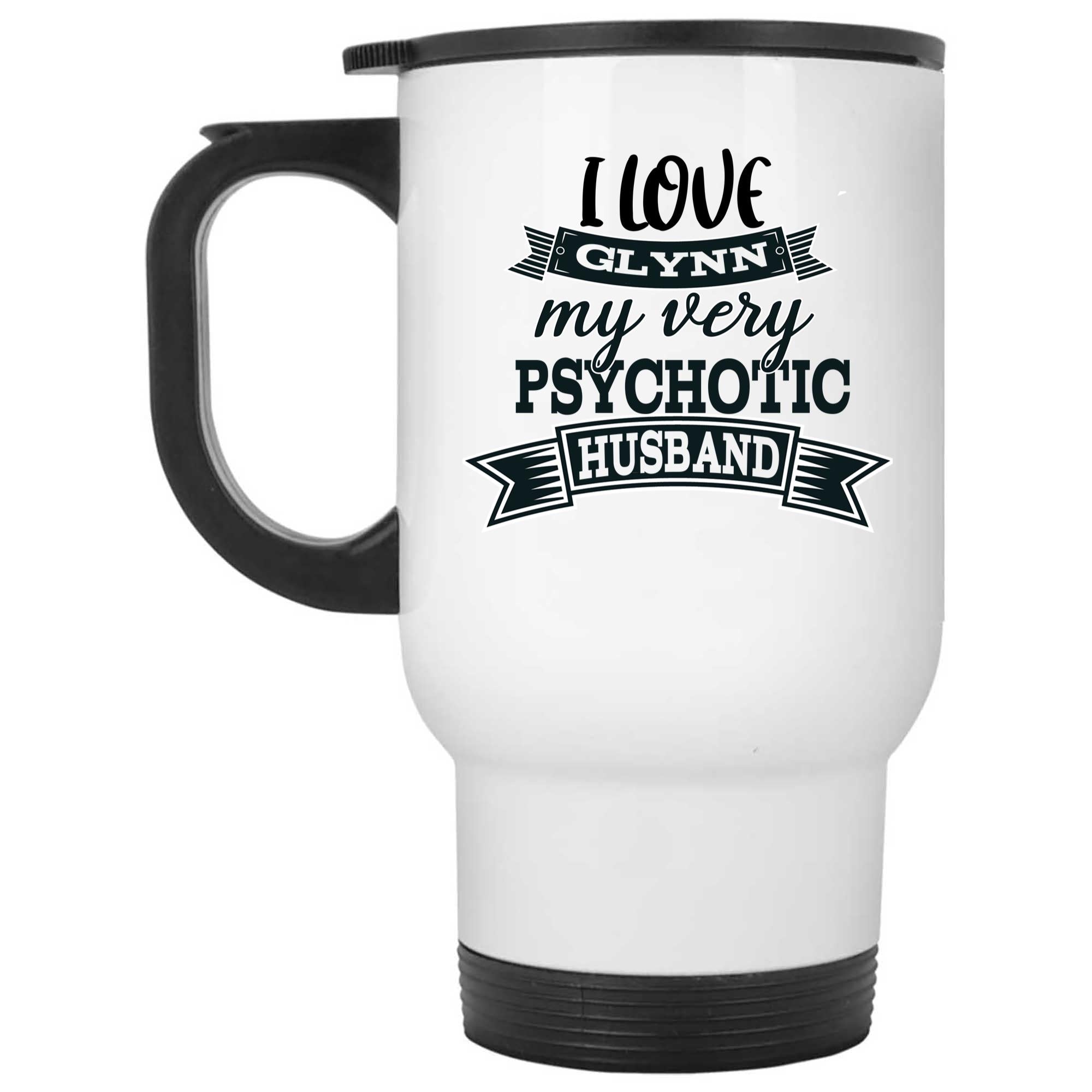 Skitongifts Coffee Mug Funny Ceramic Novelty I Love Glynn My Very Psychotic Husband MmD4Oq8