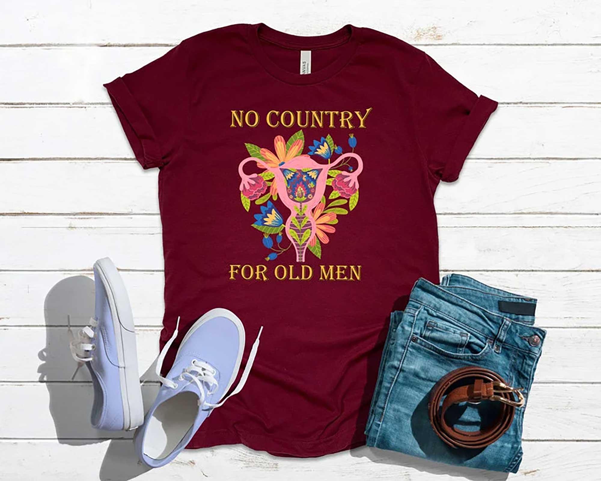 Skitongift No Country for Old Men T Shirt, Feminist Shirt, UTERUS Pro Choice Shirt, Uterus Shirt Feminist Tee, Women Power Tee, Women Rights