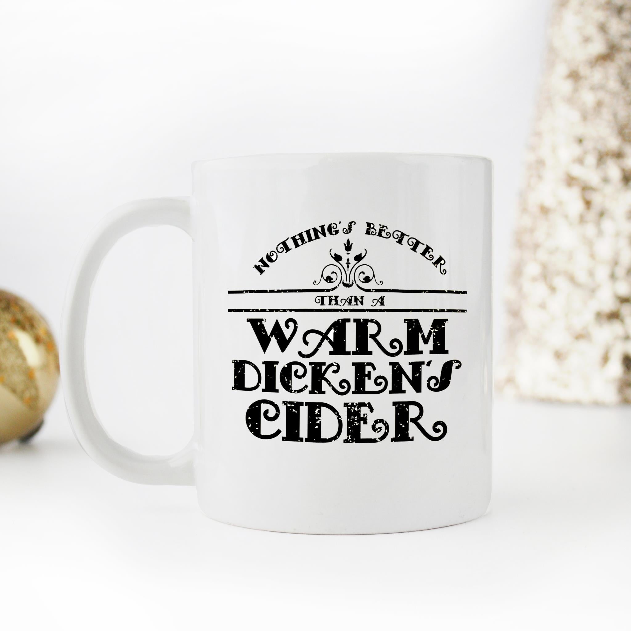 Skitongifts Funny Ceramic Novelty Coffee Mug Nothing Better Warm Dickens Cider Red Novelty Birthday Gift Present Christmas FzLGRGz