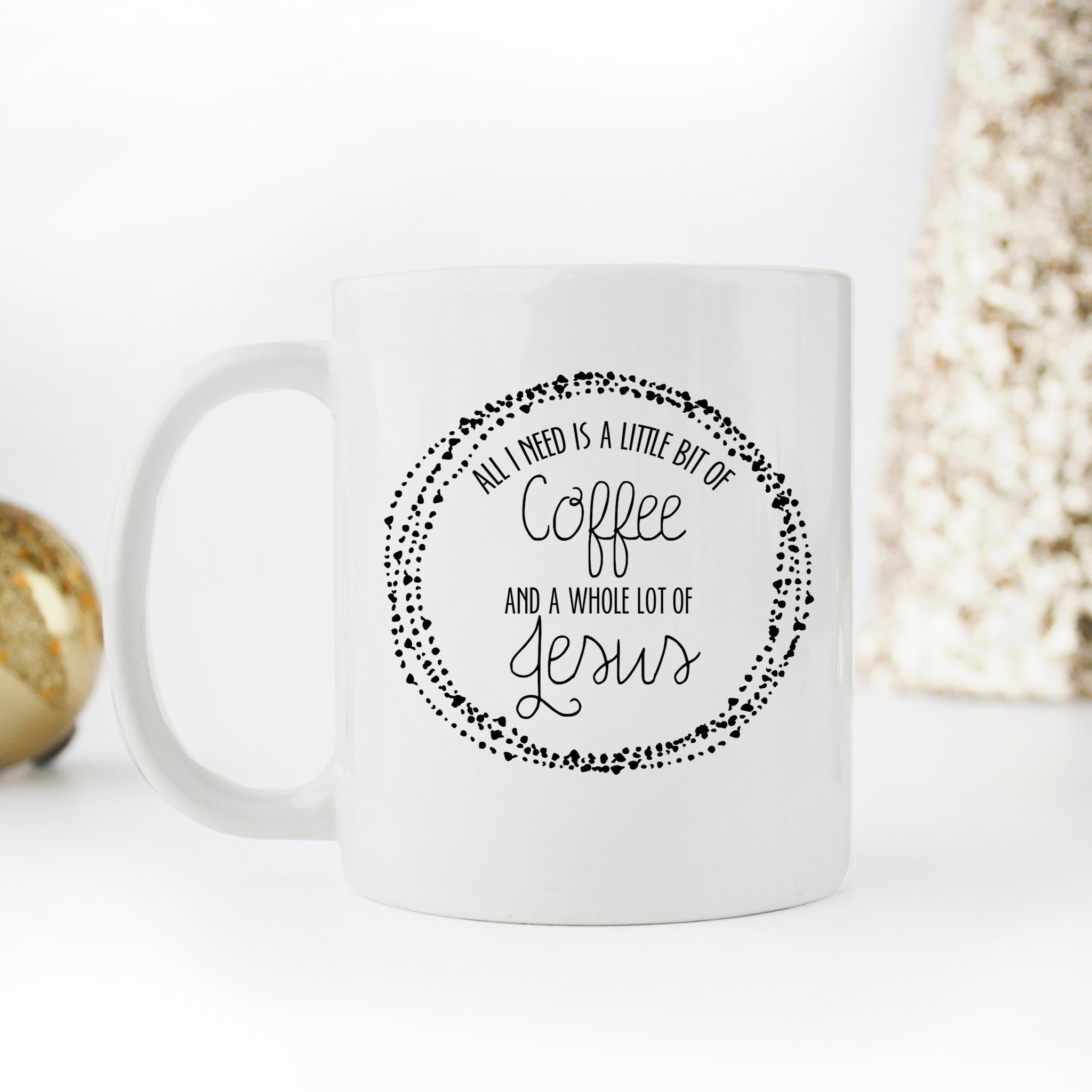 Skitongifts Funny Ceramic Novelty Coffee Mug Novelty Christian Themed. All I Need Is A Little Bit Of Coffee And A Whole Lot Of Jesus DFQRmGJ