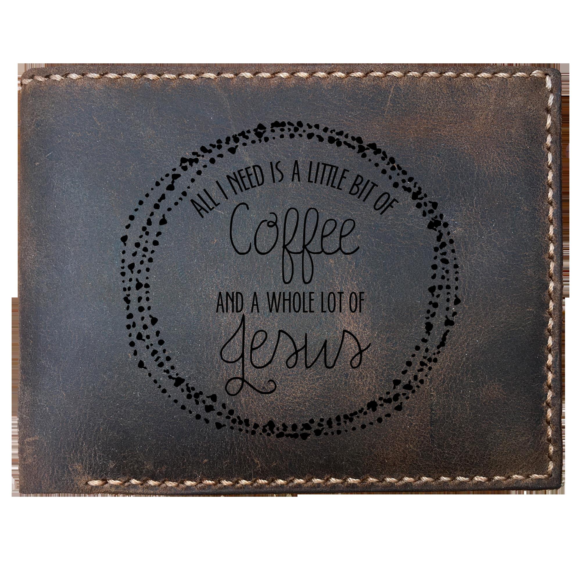 Skitongifts Funny Custom Laser Engraved Bifold Leather Wallet, Novelty Christian Themed. All I Need Is A Little Bit Of Coffee And A Whole Lot Of Jesus
