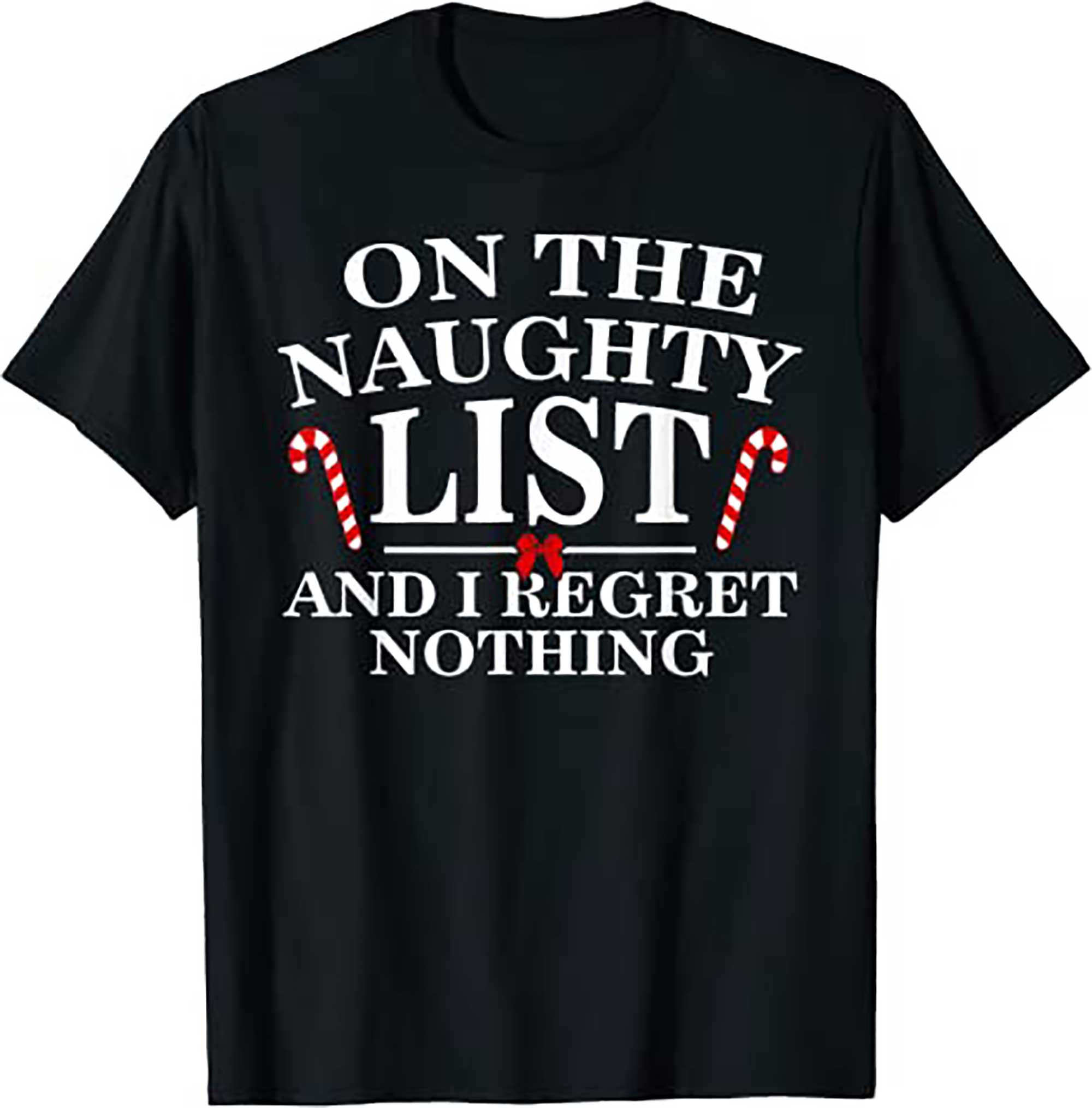 Skitongifts On The Naughty List And I Regret Nothing Funny Xmas Shirt