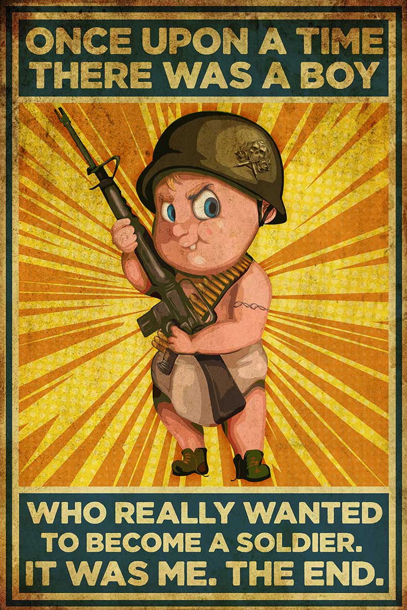 Skitongift Wall Decoration, Home Decor, Decoration Room Once Upon A TIME There A BOY Really Want to Become Soldier Baby BOY Infant Gun Shooting Cute Fun-TTK1908-mk1.jpg