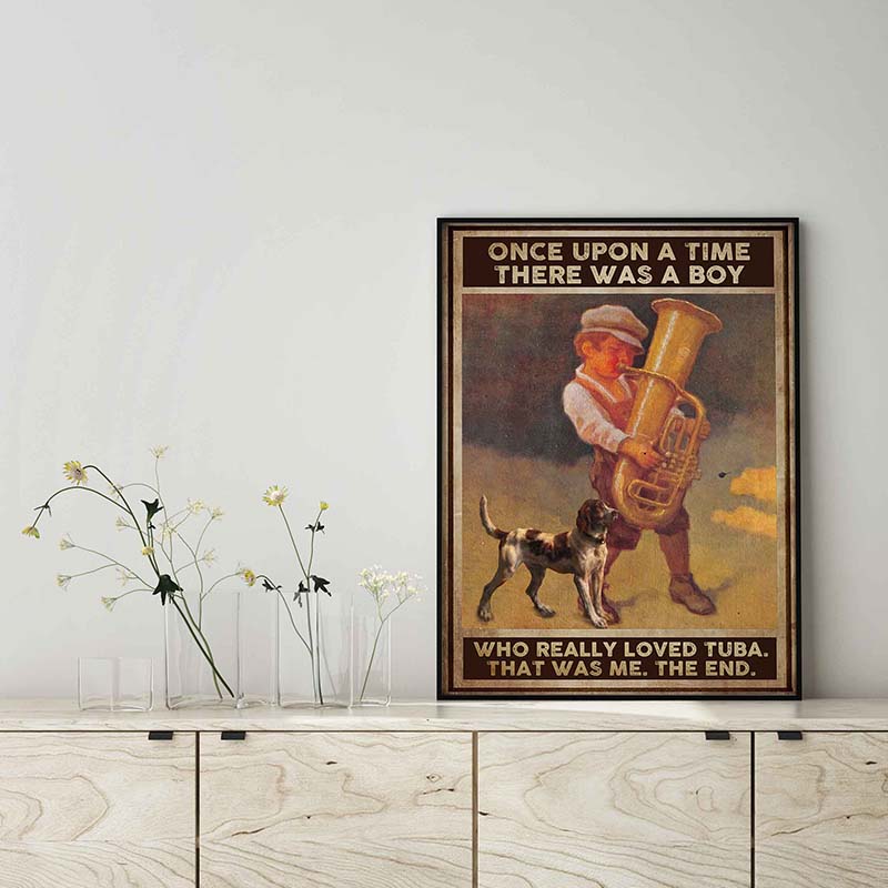 Skitongifts Wall Decoration, Home Decor, Decoration Room Once Upon A Time There Was A Boy Who Really Loved Tuba TT1702