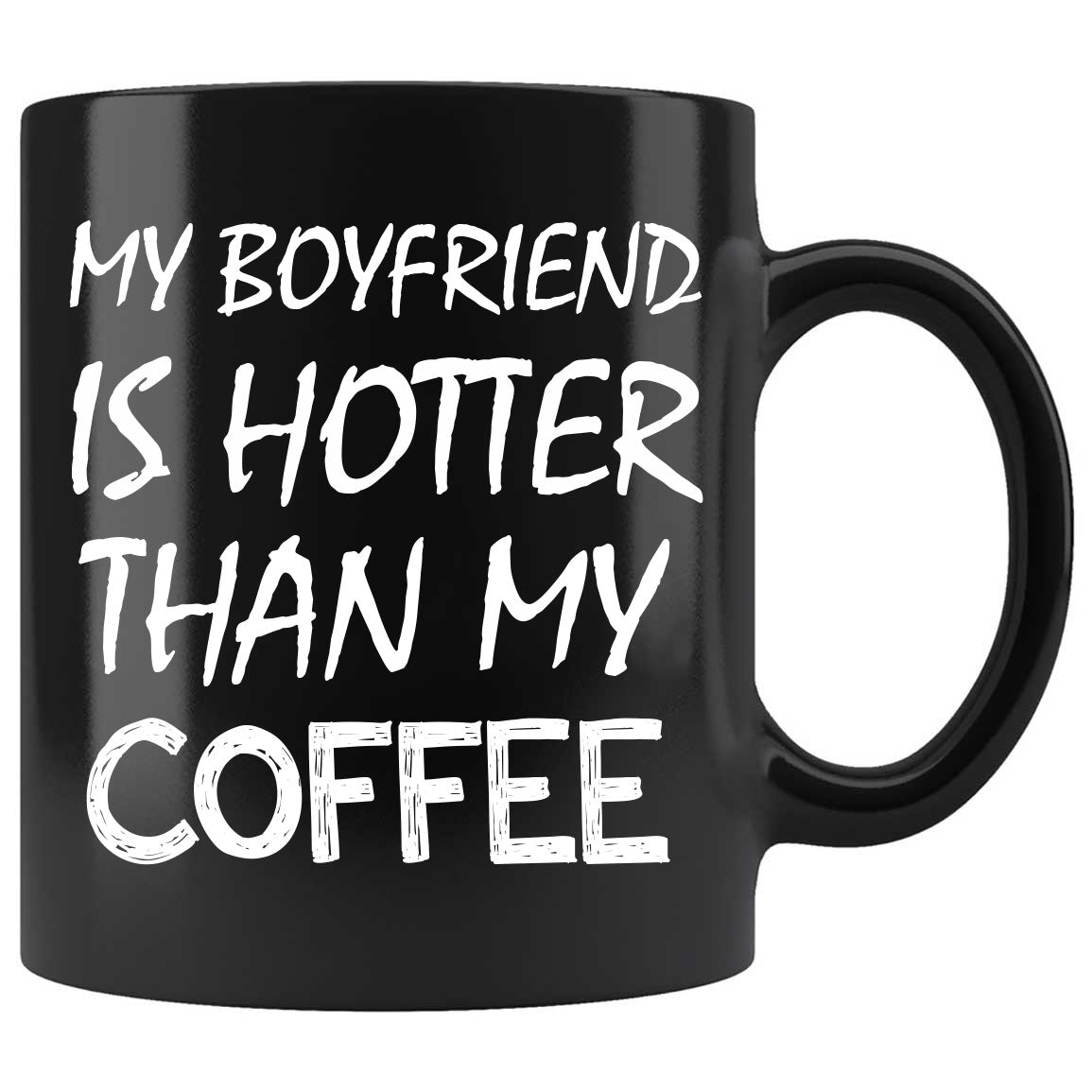 Skitongifts Funny Ceramic Coffee Mug For Birthday, Mother's Day, Father's Day, Christmas PN151221_My Boyfriend Is Hotter Than My Coffee