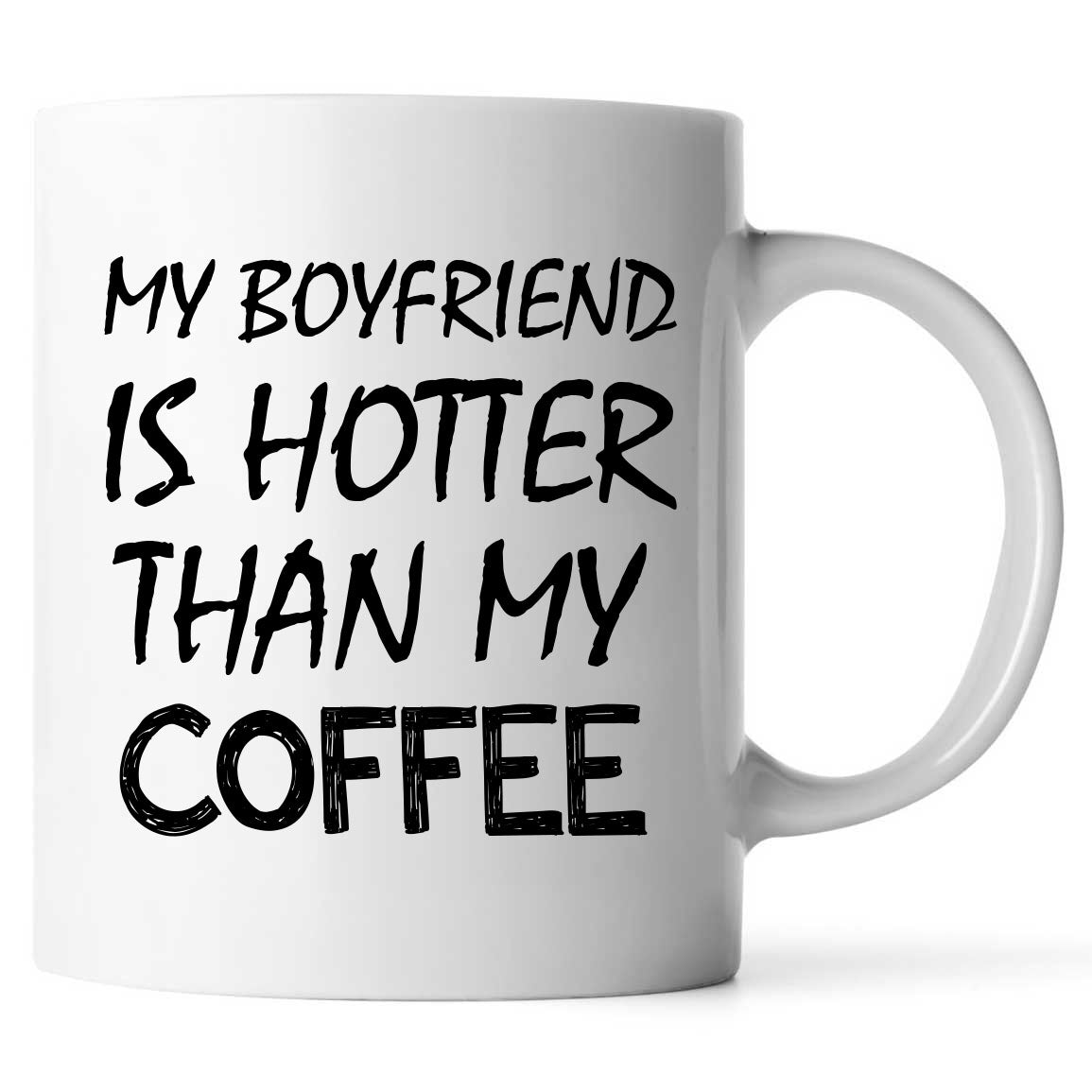  Coffee MugPN151221_My Boyfriend Is Hotter Than My Coffee