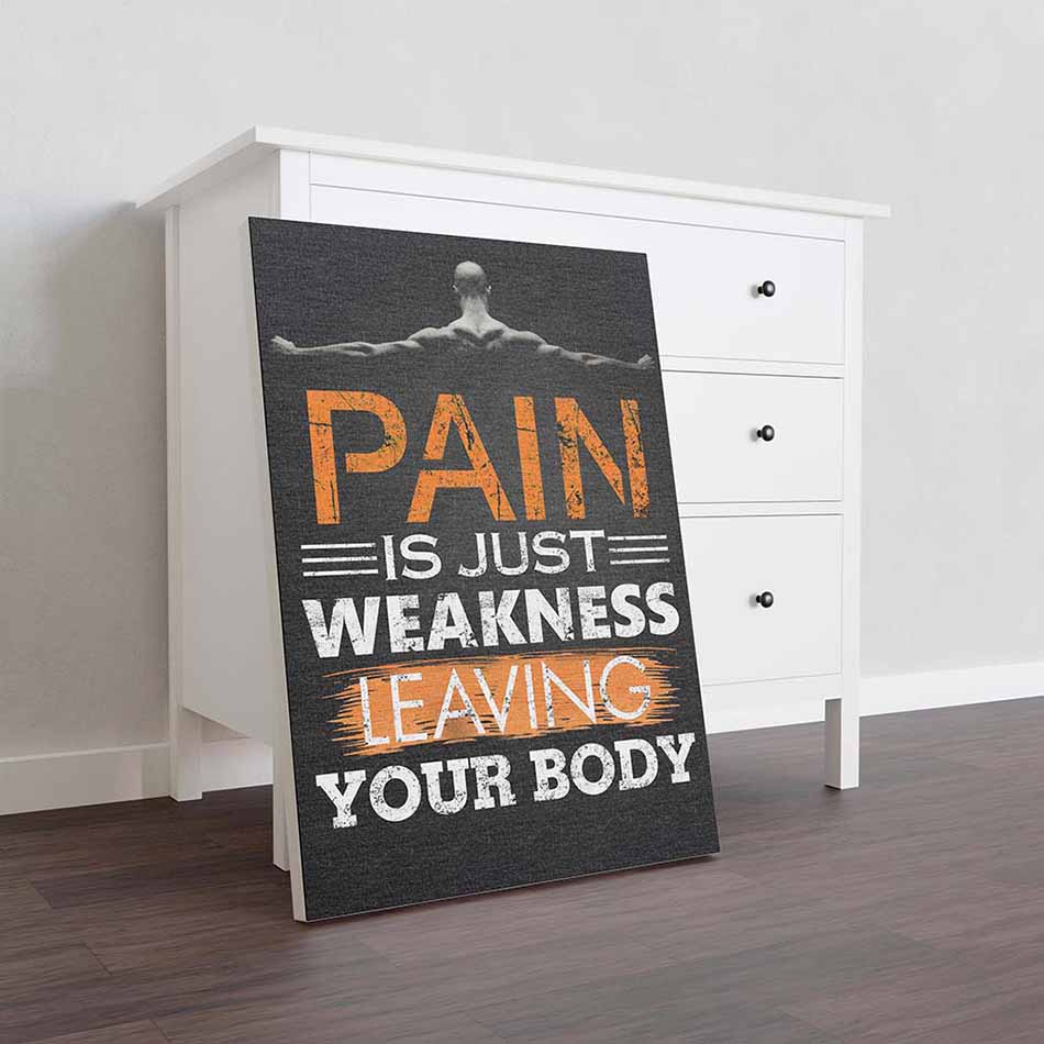 Pain Is Just Weakness Leaving Your Body-TT2008