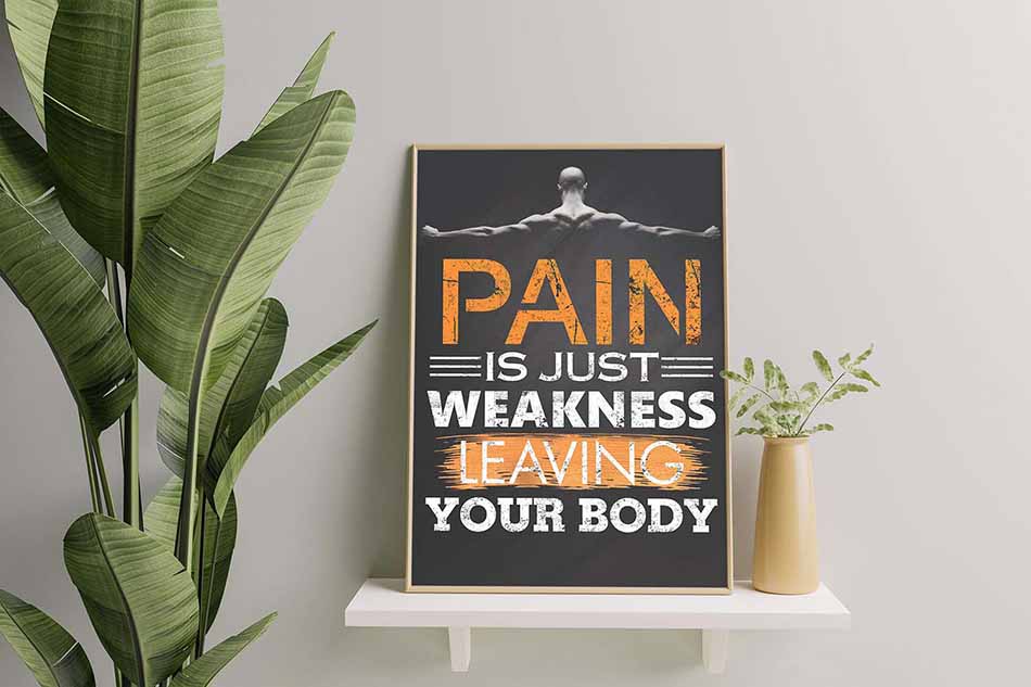 Pain Is Just Weakness Leaving Your Body-TT2008