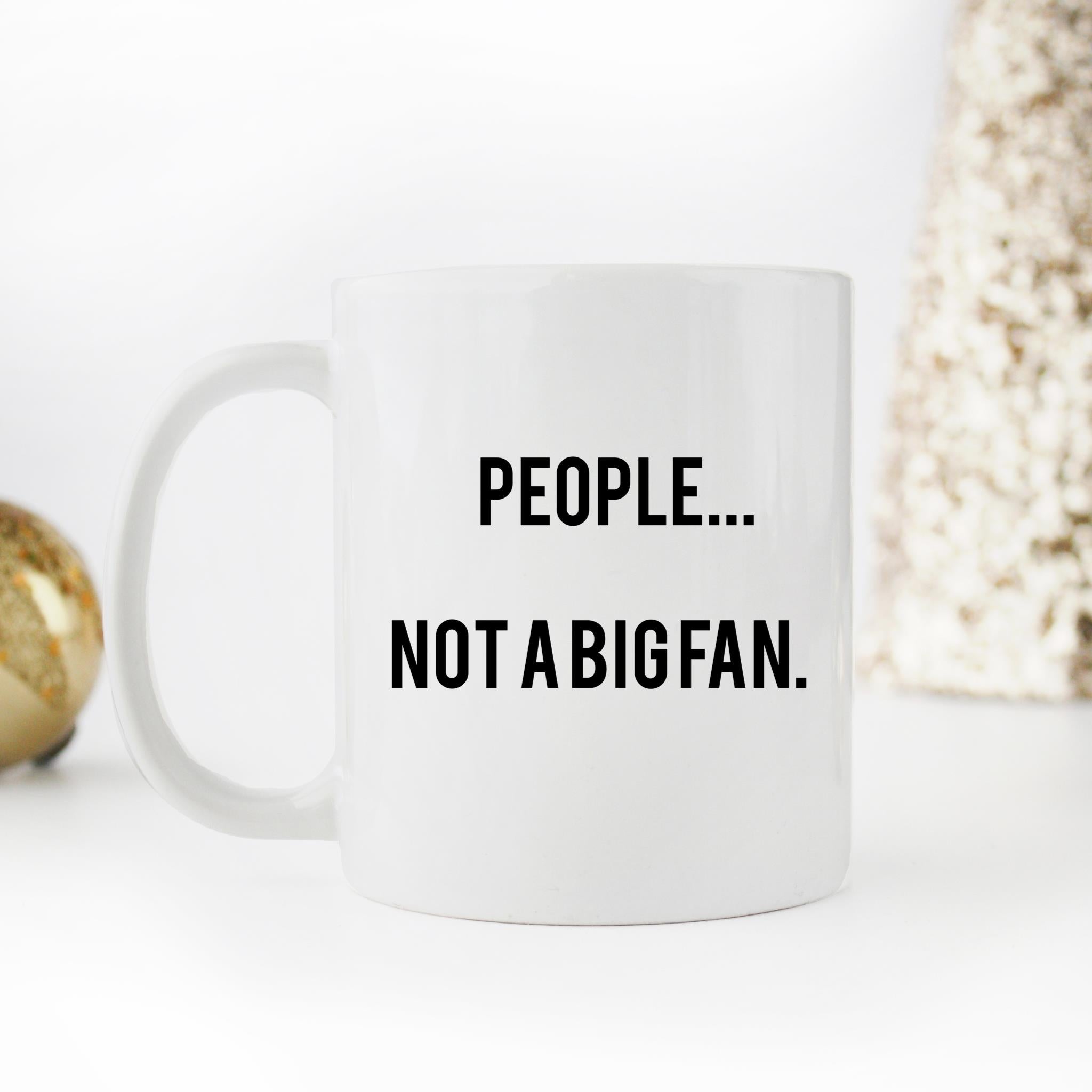 Skitongifts Funny Ceramic Novelty Coffee Mug People Not A Bigfan mfWZ4b6