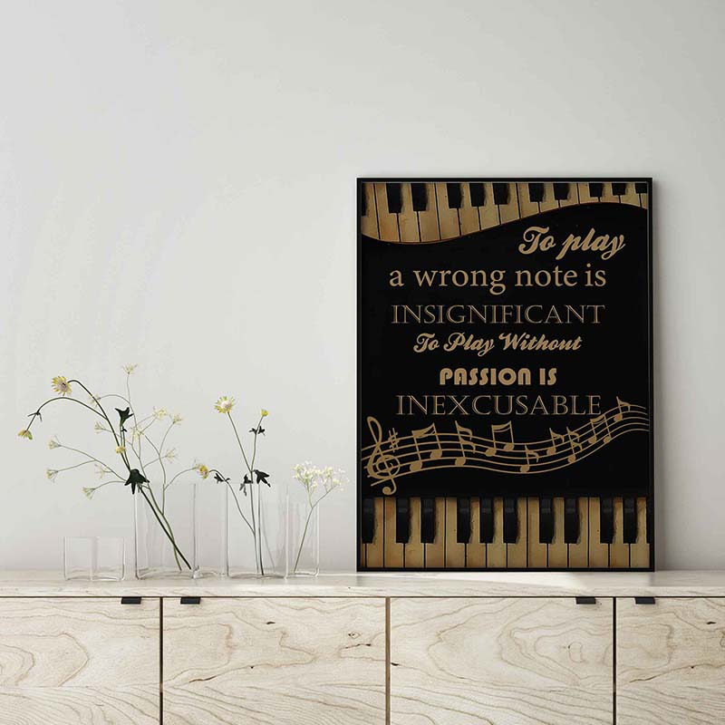 Skitongifts Wall Decoration, Home Decor, Decoration Room Pianist To Play A Wrong Note Is Insignificant To Play Without Passion Is Inexcusable TT1502