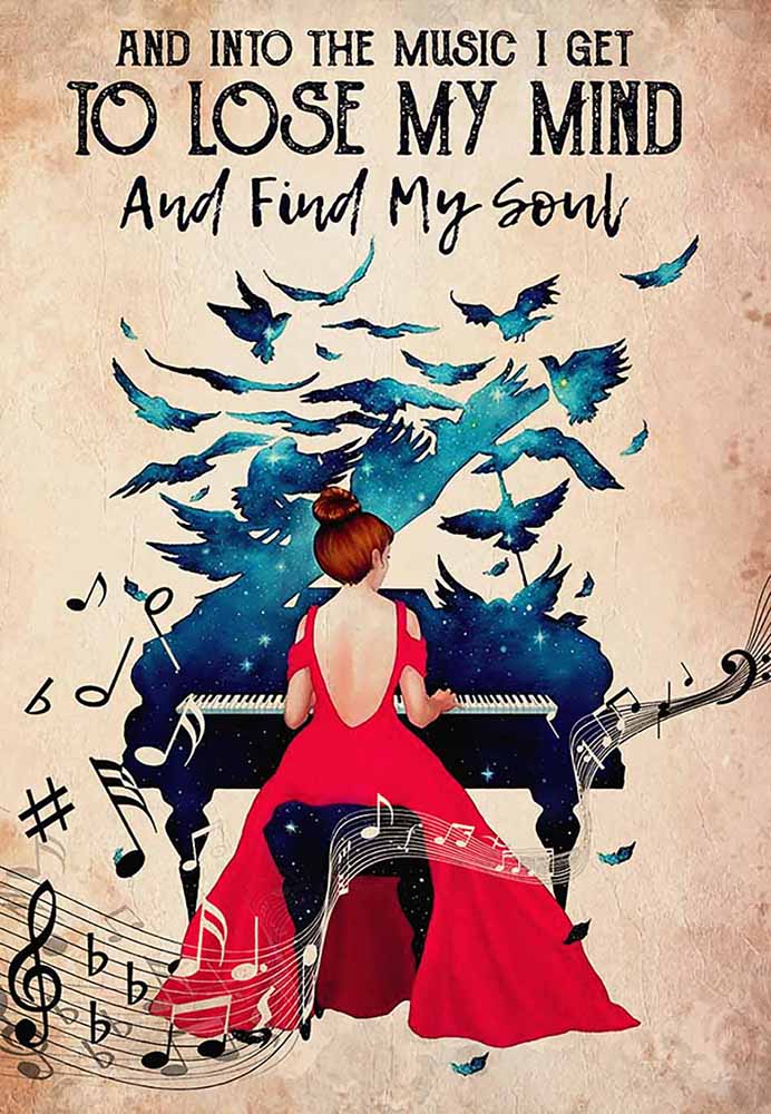 Piano And Into The Music I Get To Lose My Mind And Find My Soul Vintage Feeling-MH1908