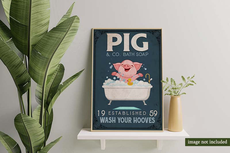 Skitongifts Wall Decoration, Home Decor, Decoration Room Pig and Bath Soap Company Wash Your Hooves-MH2109