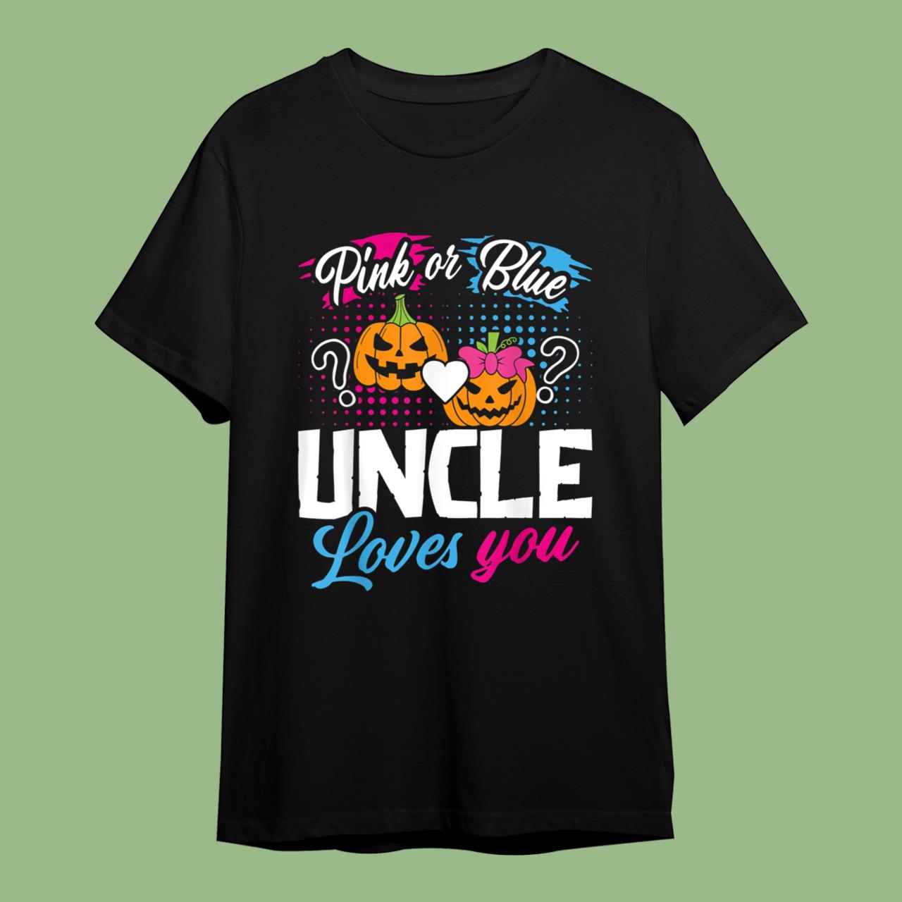 Skitongift Pink or Blue Uncle Loves You Halloween Pumpkin Gender Reveal T-Shirt