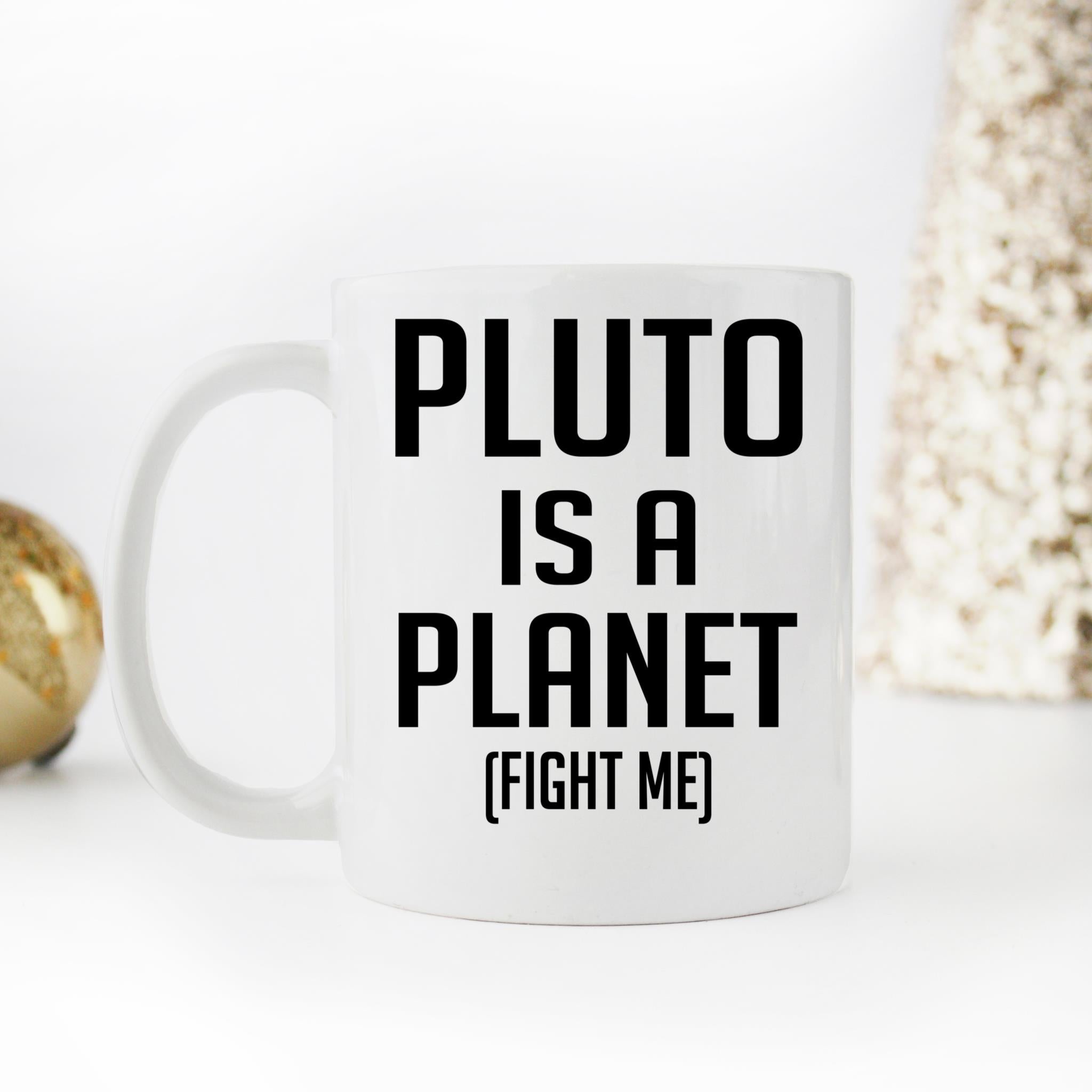Skitongifts Funny Ceramic Novelty Coffee Mug Pluto Is A Planet Fight Me Funny Astronomy dvkHuIK
