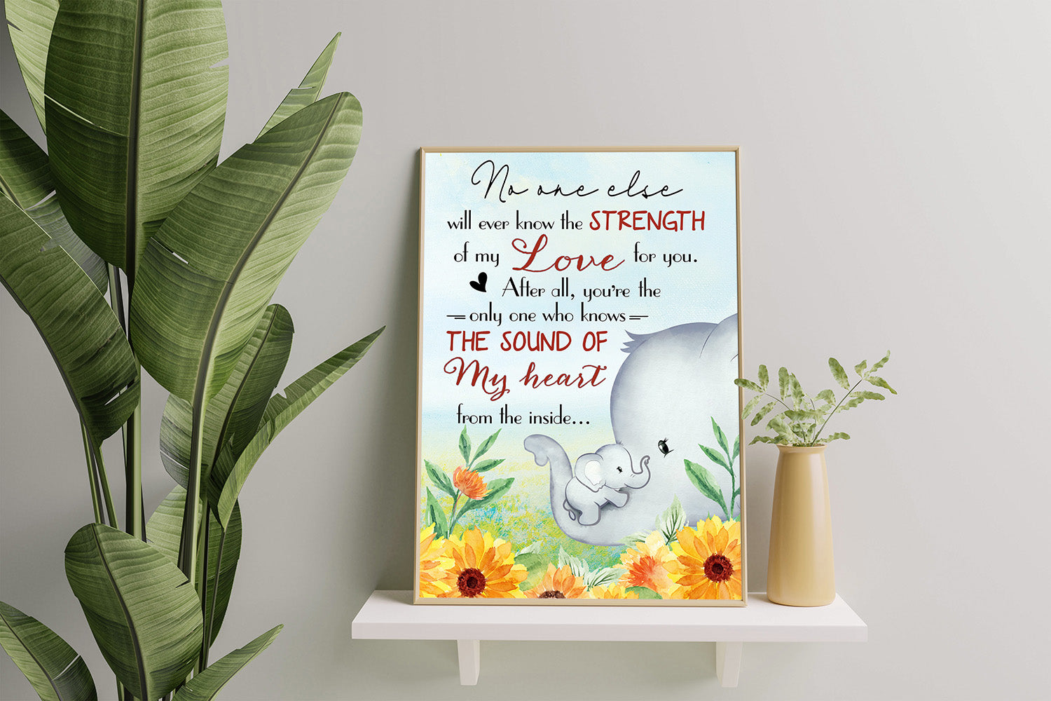 Poster Elephants, No One Else Will Ever Know The Strength of My Love for You-HH0308