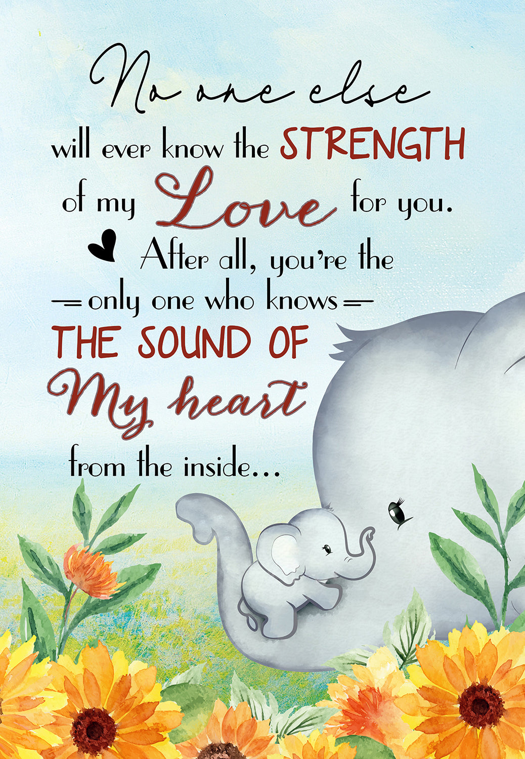 Poster Elephants, No One Else Will Ever Know The Strength of My Love for You-HH0308