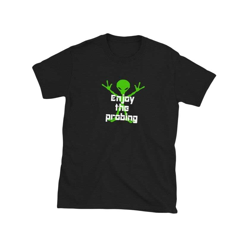 Skitongift-Probing-Funny-T-Shirt-The-Probing-Short-Sleeve-Unisex-T-Shirt-Ufo-Abduction-Joke-Funny-Shirts