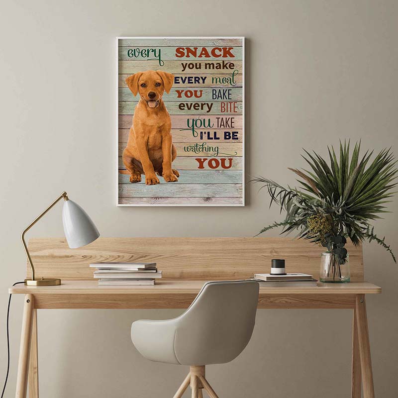 Skitongifts Wall Decoration, Home Decor, Decoration Room Rhodesian Ridgeback Dog Every Snack You Make Every Meal You Bake Every Bite You Take-TT2103