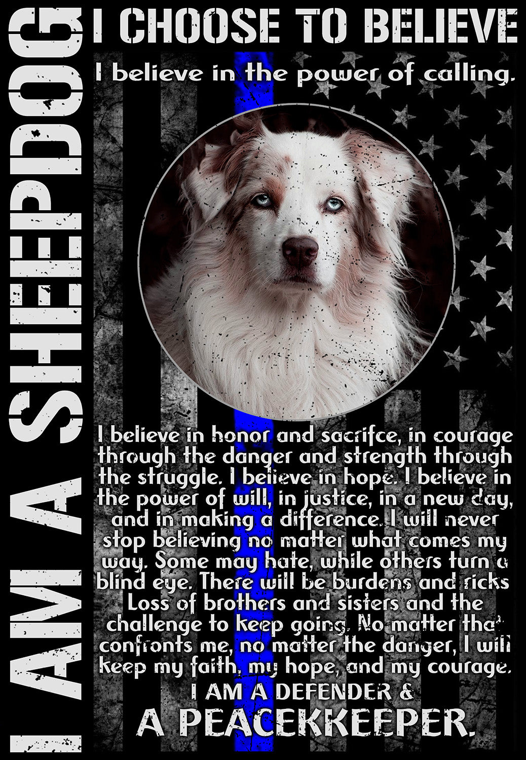 I Choose To Believe I Am A Defender And A Peacekeeper I Am A Australian Shepherd