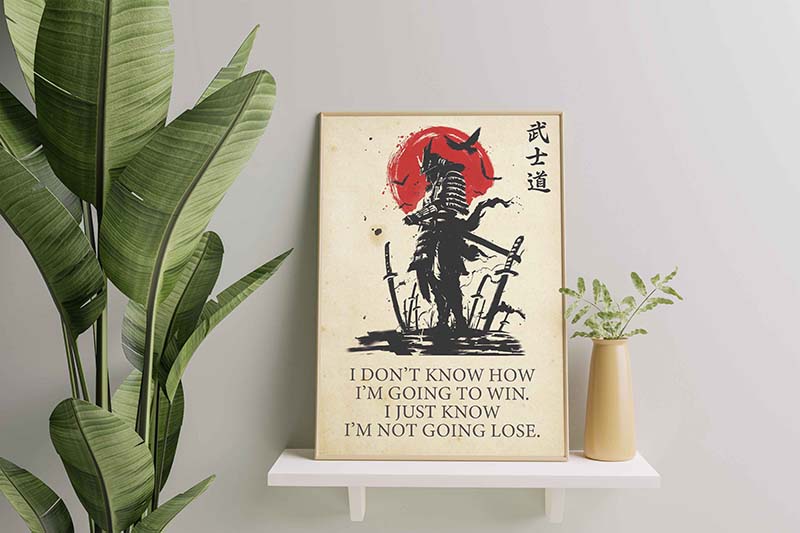 Skitongifts Wall Decoration, Home Decor, Decoration Room Samurai I Don't Know How I'm Going To Win I Just Know I'm Not Going To Lose-TT0710