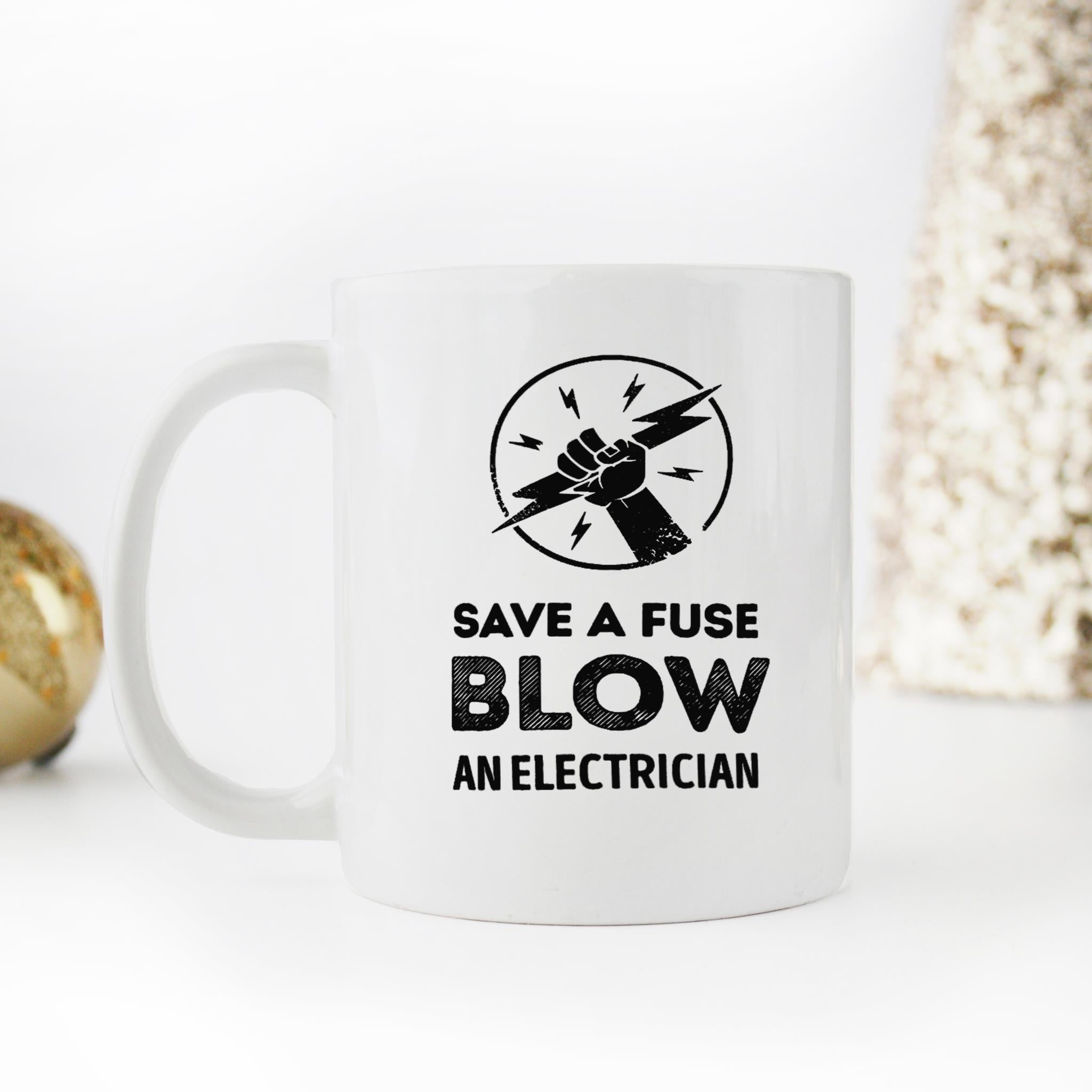 Skitongifts Funny Ceramic Novelty Coffee Mug Save A Fuse Blow An Electrician Physics Mad Over Ln1CgXN