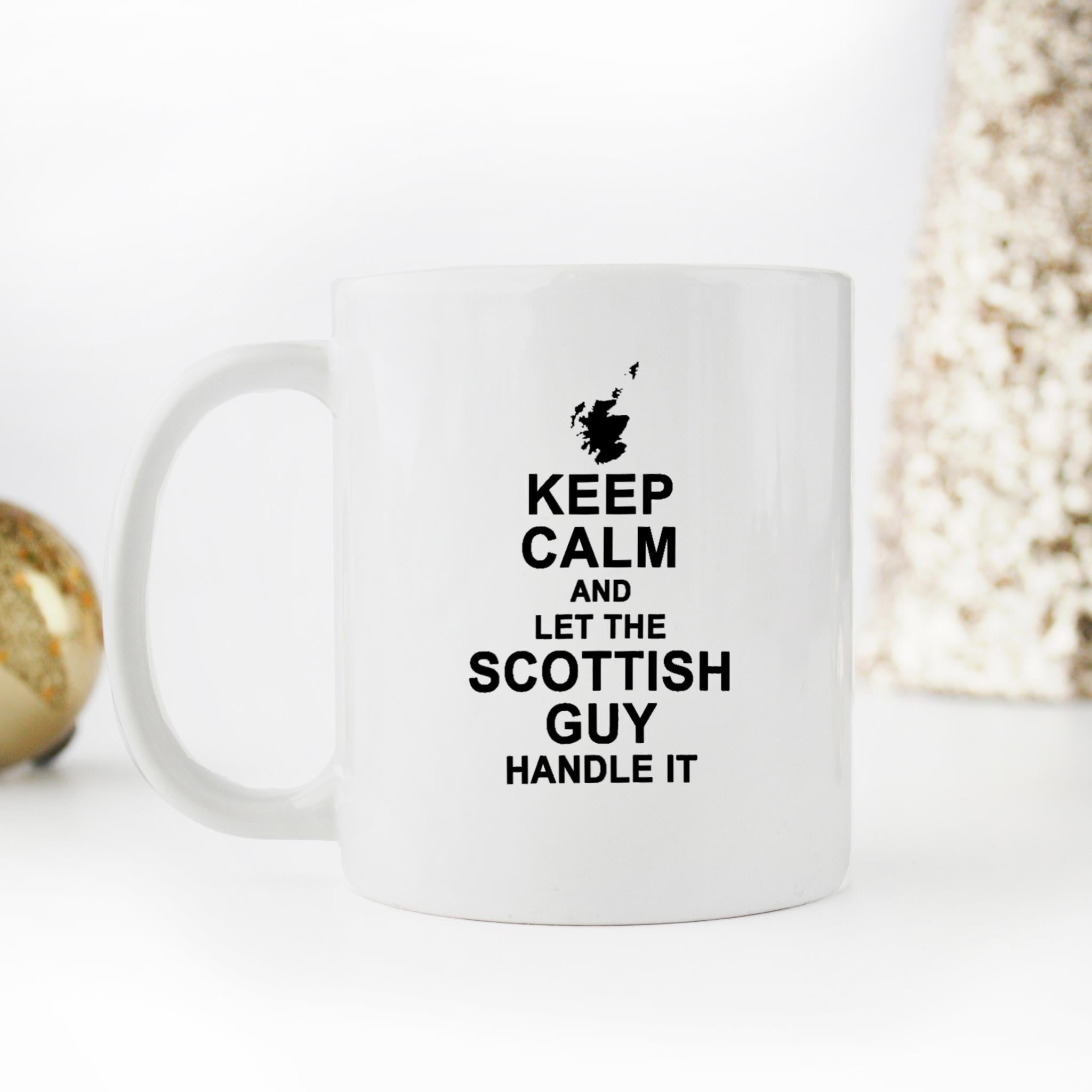 Skitongifts Funny Ceramic Novelty Coffee Mug Scottish For Men Keep Calm And Let The Scottish Guy Handle It EqLp6YO