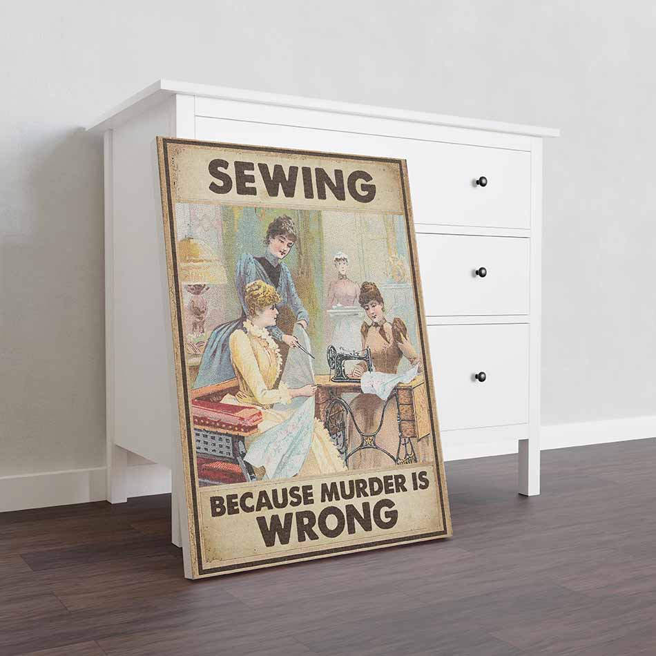 Sewing Because Murder Is Wrong Vertical Girl Sewing Vintage Art-TT2308