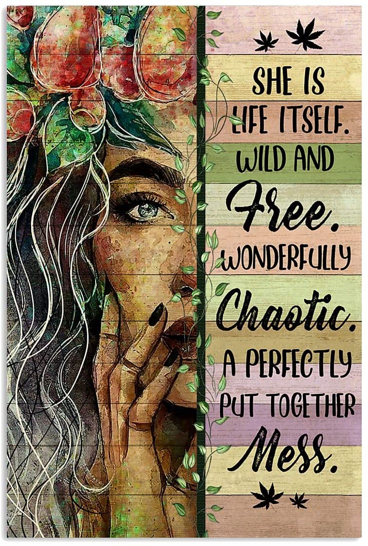 She Is Life Itself Wild Free Wondderful Chaotic Mess Proud Quote Saying Woman Girl Vintage