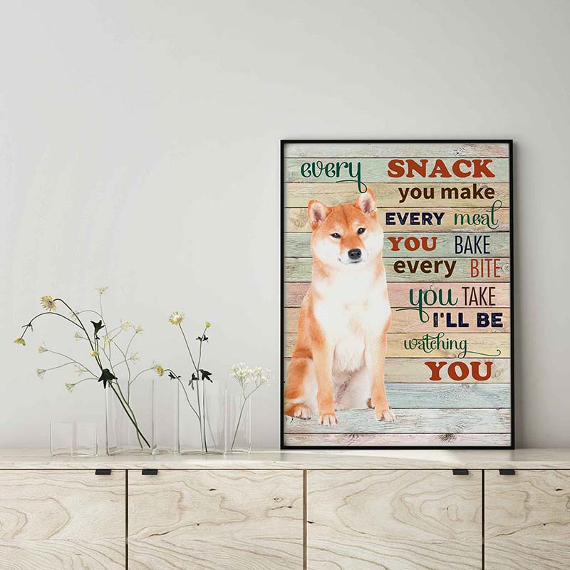 Shiba Inu Dog Every Snack You Make Every Meal You Bake Every Bite You Take-TT2103